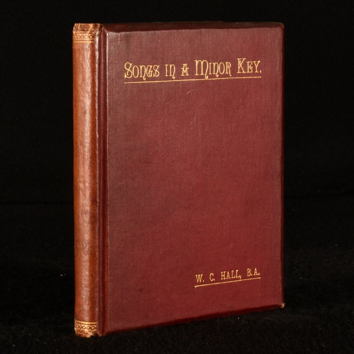 William C. Hall - Songs in a Minor Key a Small Volume of Verse