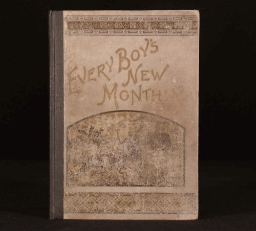 Edgar R. Hoadley, William Murray Graydon and George H. Coomer - Every Boy&Apos;S New Monthly March to September 1890 No. 1, Volumes 1 - 7