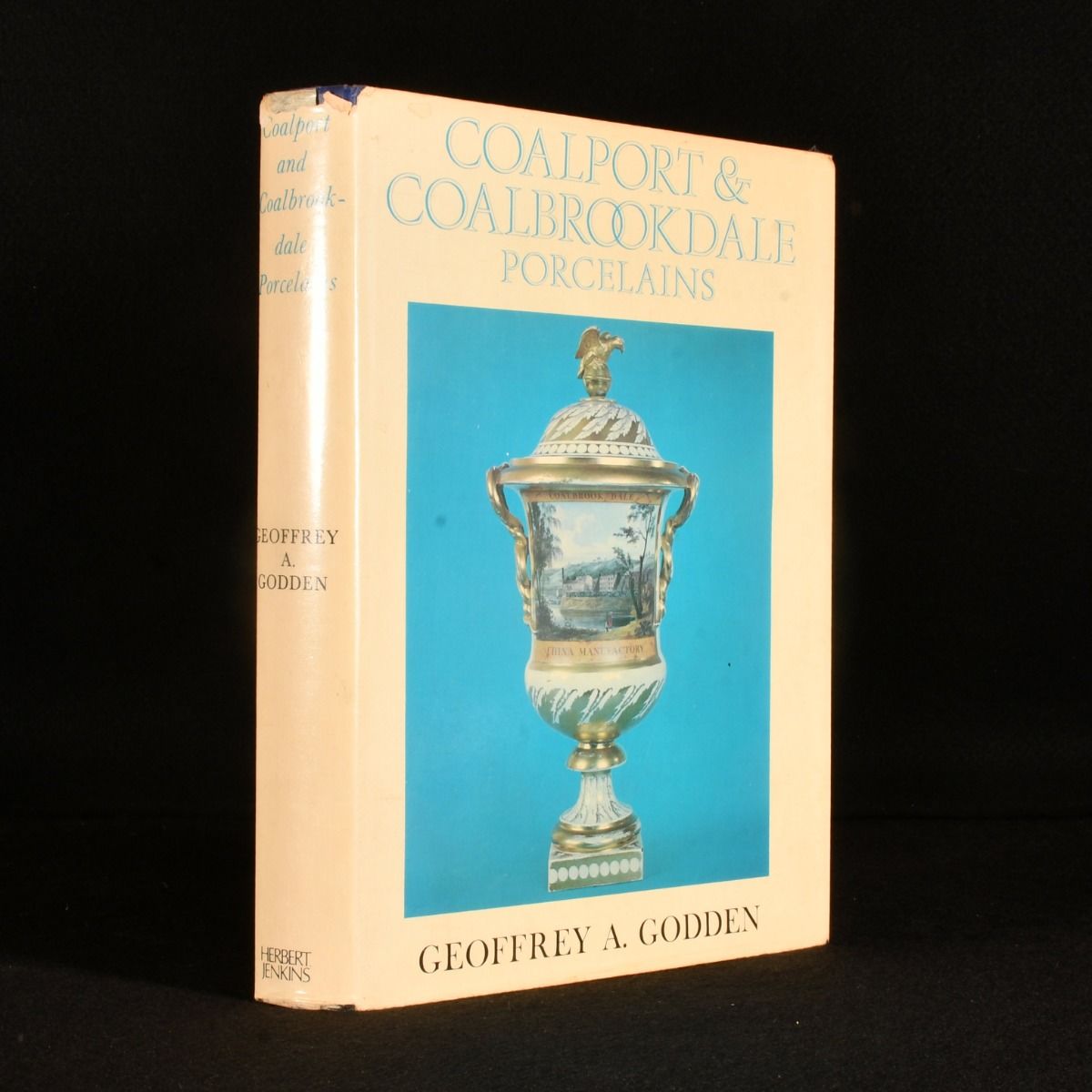 Geoffrey A. Godden - Coalport and Coalbrookdale Porcelains