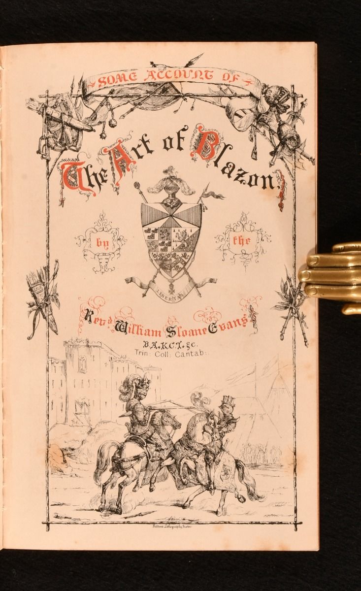 The Rev. William Sloane Evans - The Art of Blazon, with an Introduction on the Rise, Origin, and Progress of British Heraldry