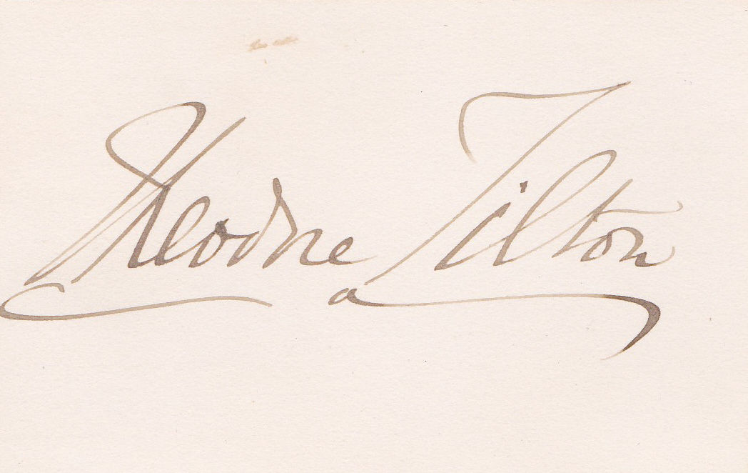 Tilton, Theodore. (1835-1907). American newspaper editor, poet and abolitionist. Filed charges of adultery against Henry Ward Beecher. - Card Signed by Theodore Tilton.