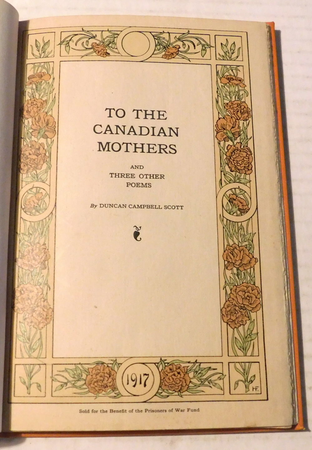 TO THE CANADIAN MOTHERS AND THREE OTHER POEMS. [From the library of a dedicatee, the poet Flight Lt. Arthur S. Bourinot, SIGNED by him with his bookplate].