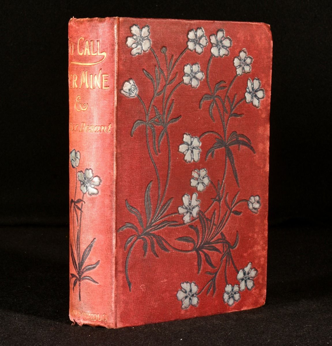 Sir Walter Besant - To Call Her Mine Etc.