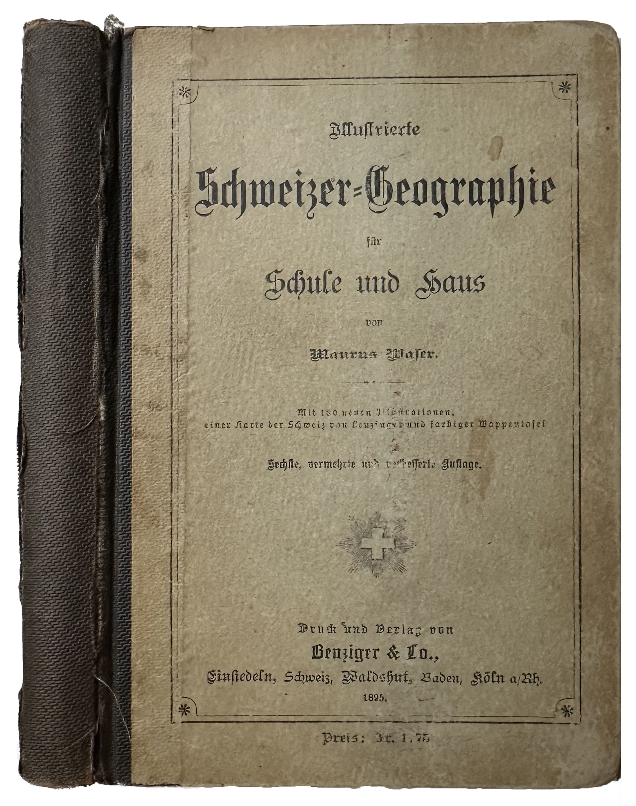 Illustrierte Schweizer-Geographie fur Schule und Haus.