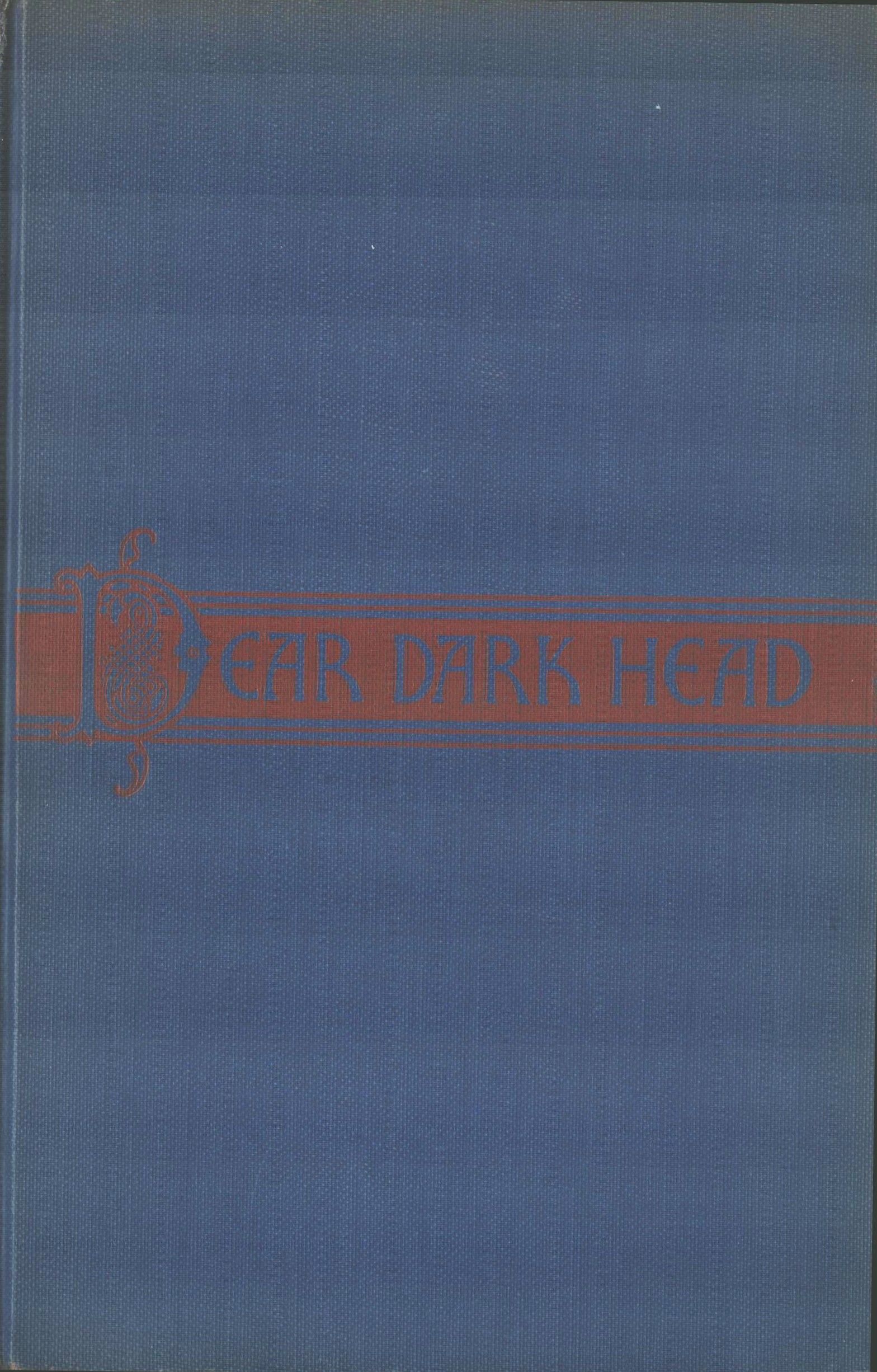 Dear Dark Head. An Intimate Story of Ireland.