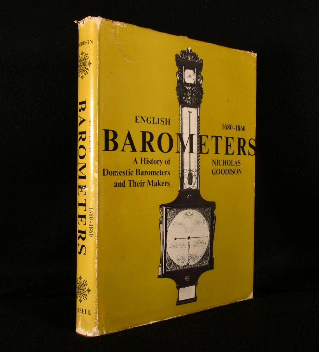 Nicholas Goodison - English Barometers 1680-1860 a History of Domestic Barometers and Their Makers