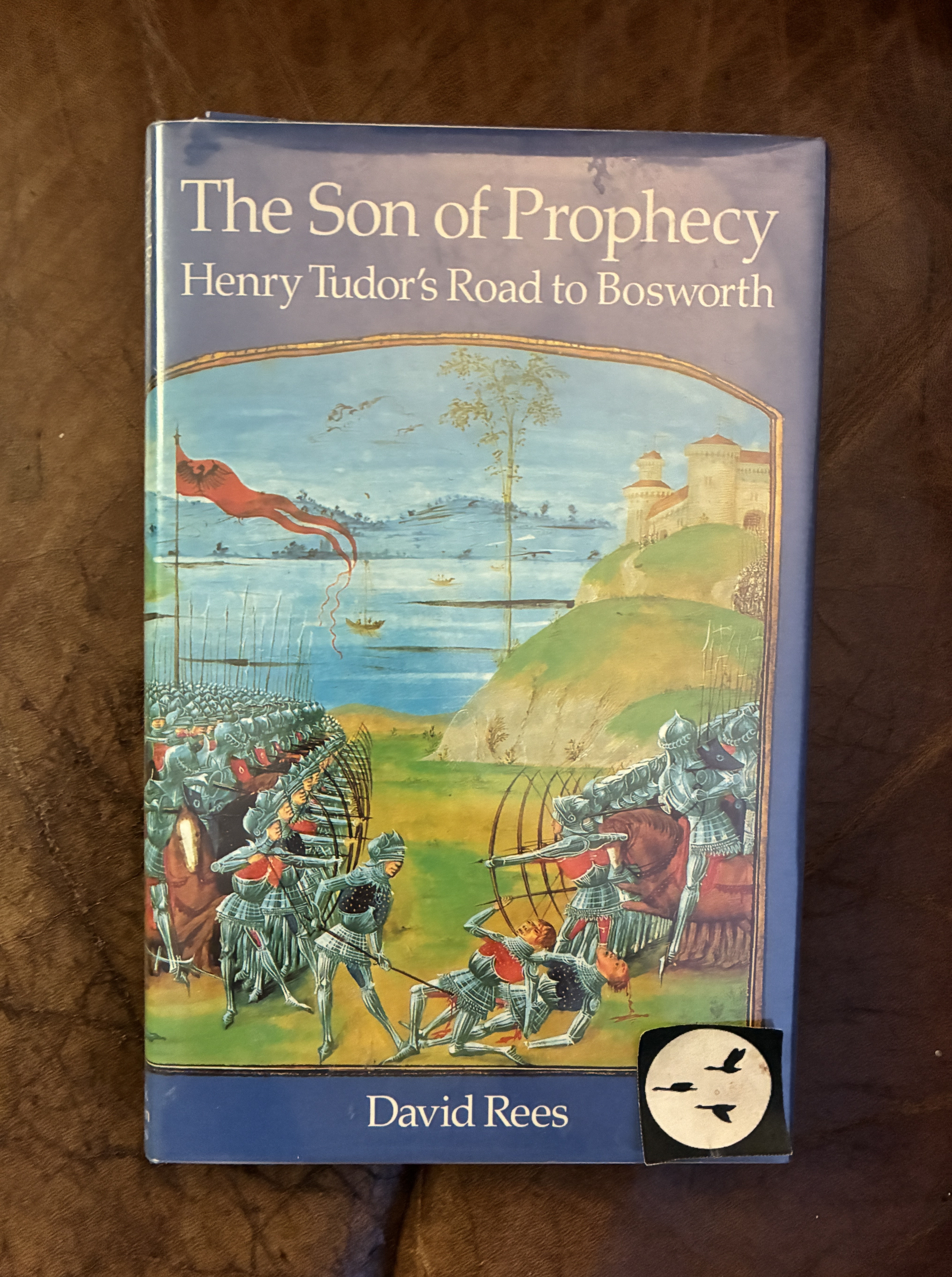 Image for The Son Of Prophecy: Henry Tudor's Road To Bosworth The Son Of Prophecy: Henry Tudor's Road To Bosworth