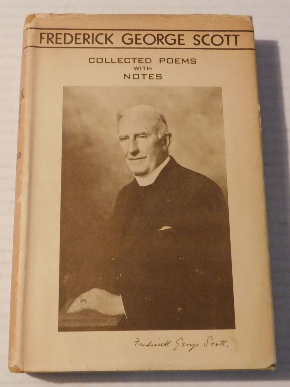 COLLECTED POEMS. [INSCRIBED with a POEM & SIGNED by FREDERICK GEORGE SCOTT].