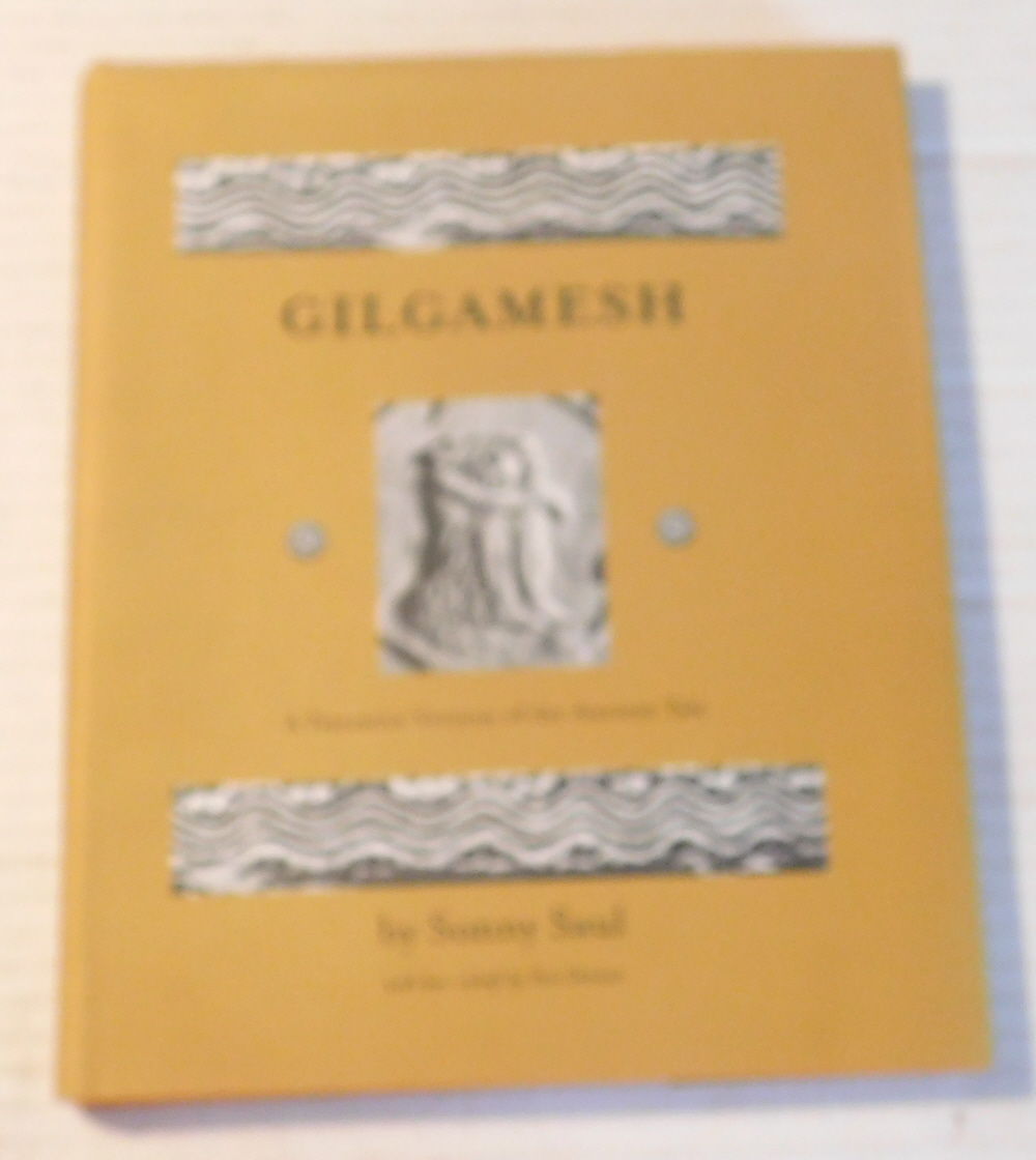 GILGAMESH: A Narrative Version of the Ancient Tale. By Sonny Saul with bas-reliefs by Don Denton. [Limited Edition of 50 Signed Copies.]