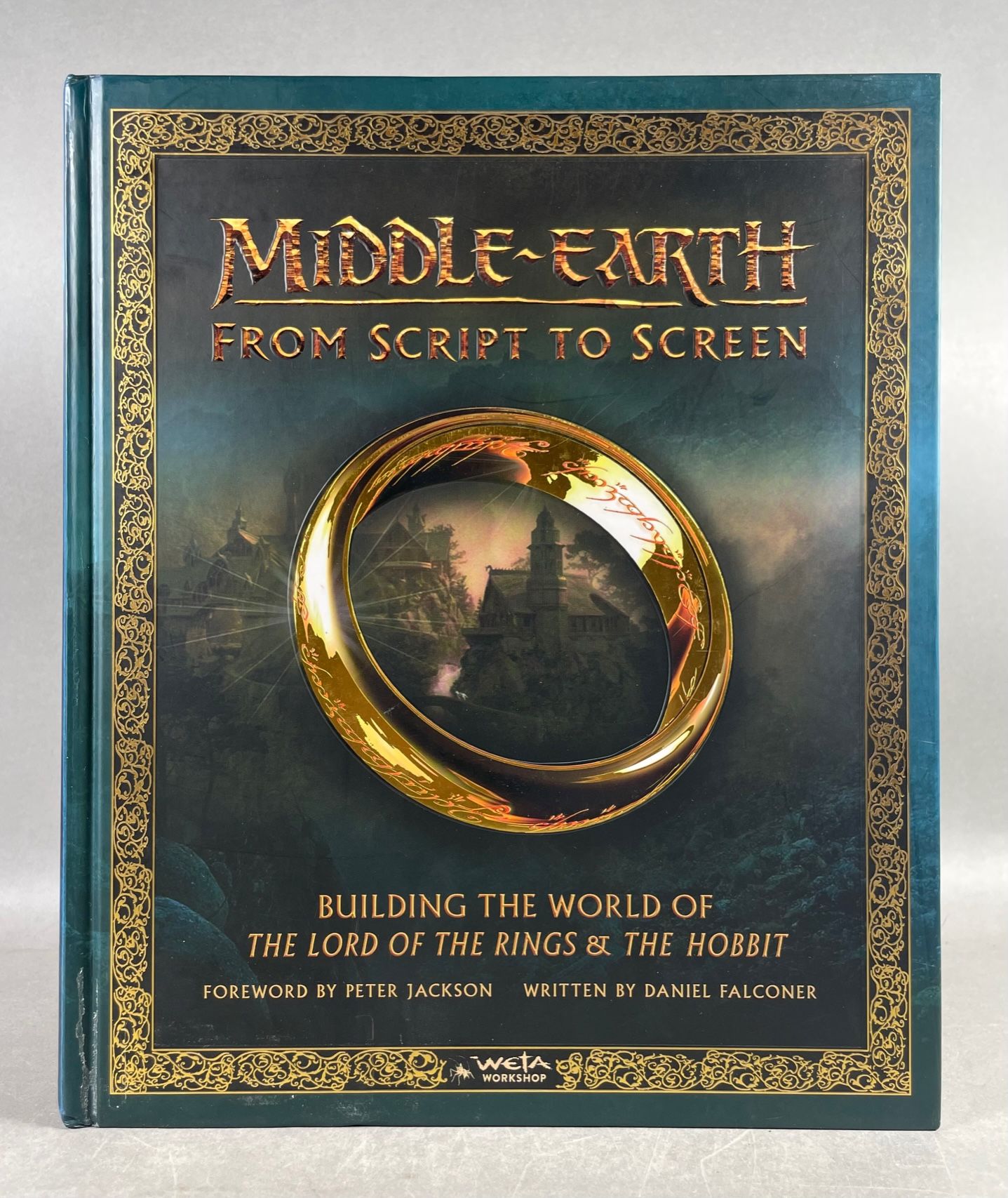 Middle-Earth: From Script to Screen. Building the World of the Lord of the Rings & the Hobbit