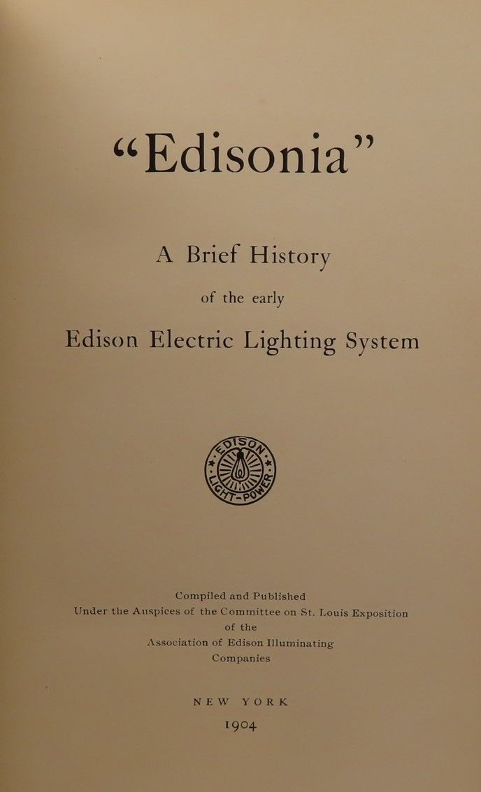 Edisonia. A Brief History of the early Edison Electric Lighting System