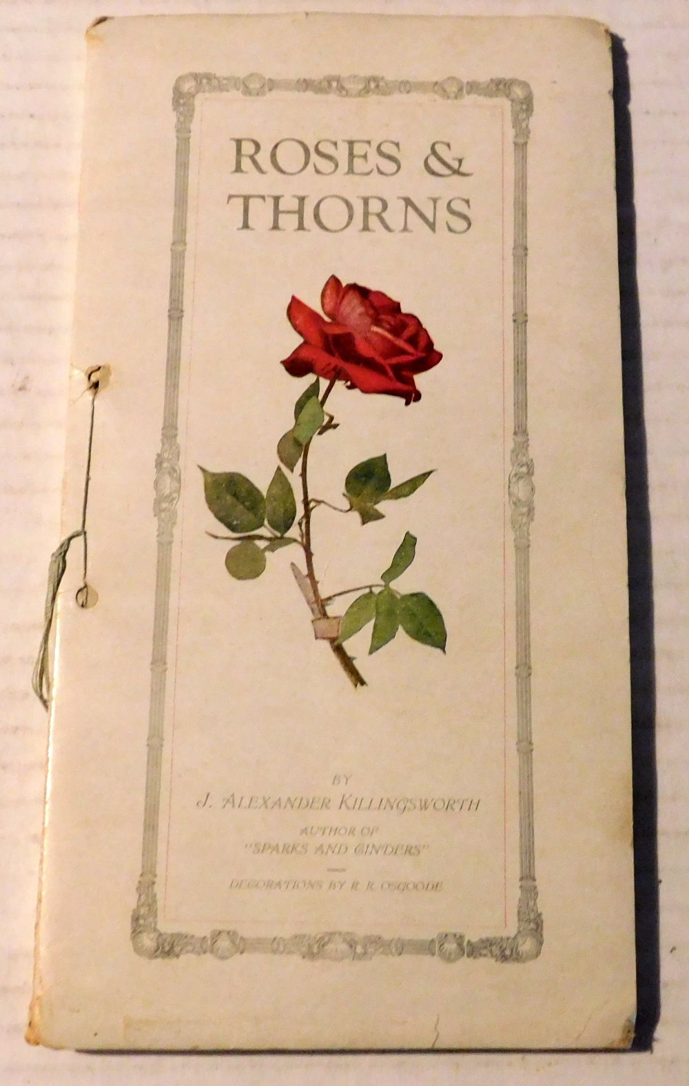 ROSES & THORNS. By J. Alexander Killingsworth author of 
