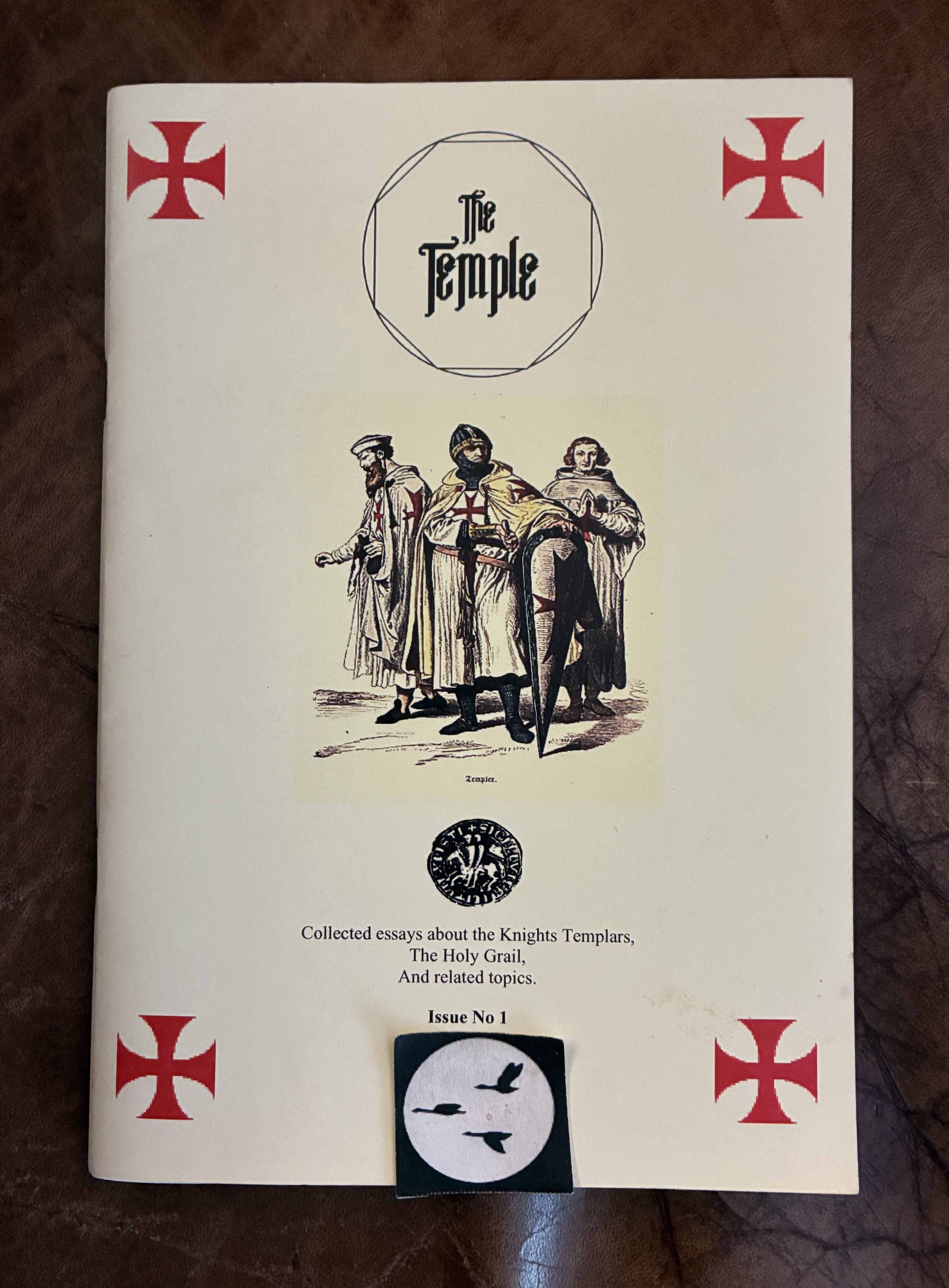 The Temple Collected Essays About the Knights Templars, The Holy Grail, And related topics Issue No.1