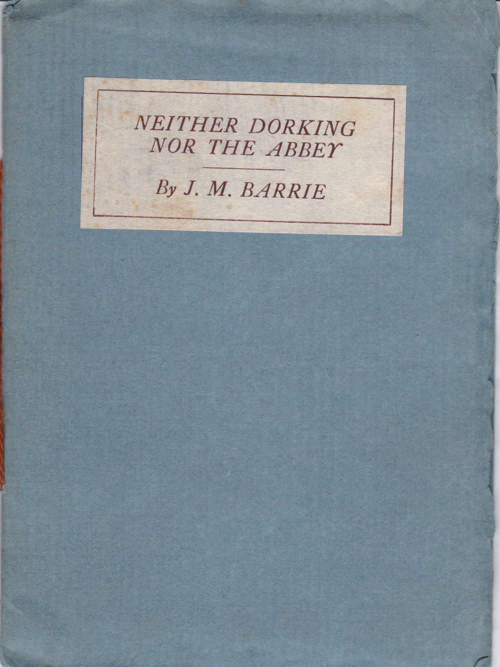 (Meredith, George). Barrie, J. M. - Neither Dorking Nor the Abbey.