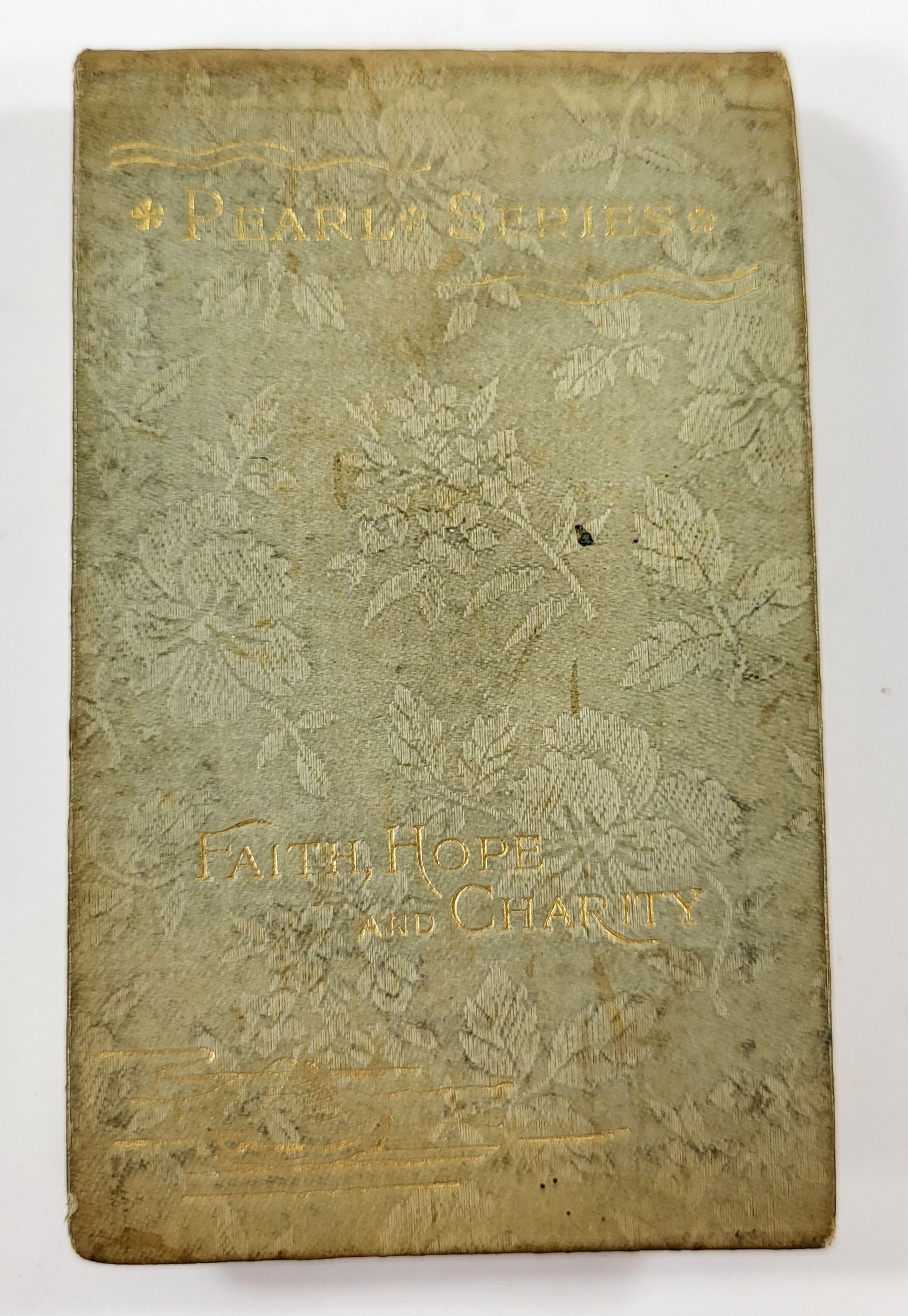 Faith, Hope and Charity. Book VI in The Pearl Series