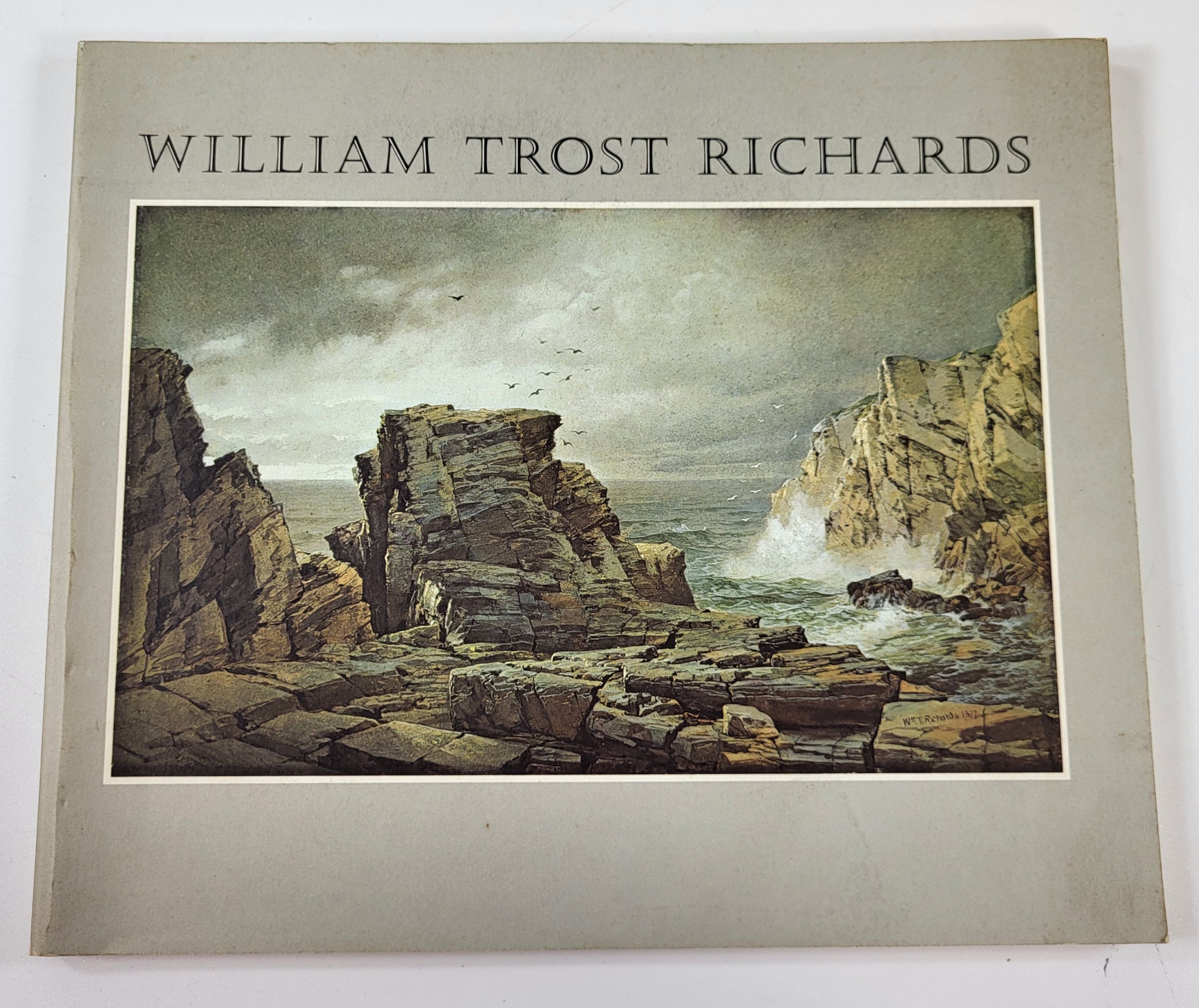 William Trost Richards: American Landscape & Marine Painter 1833-1905