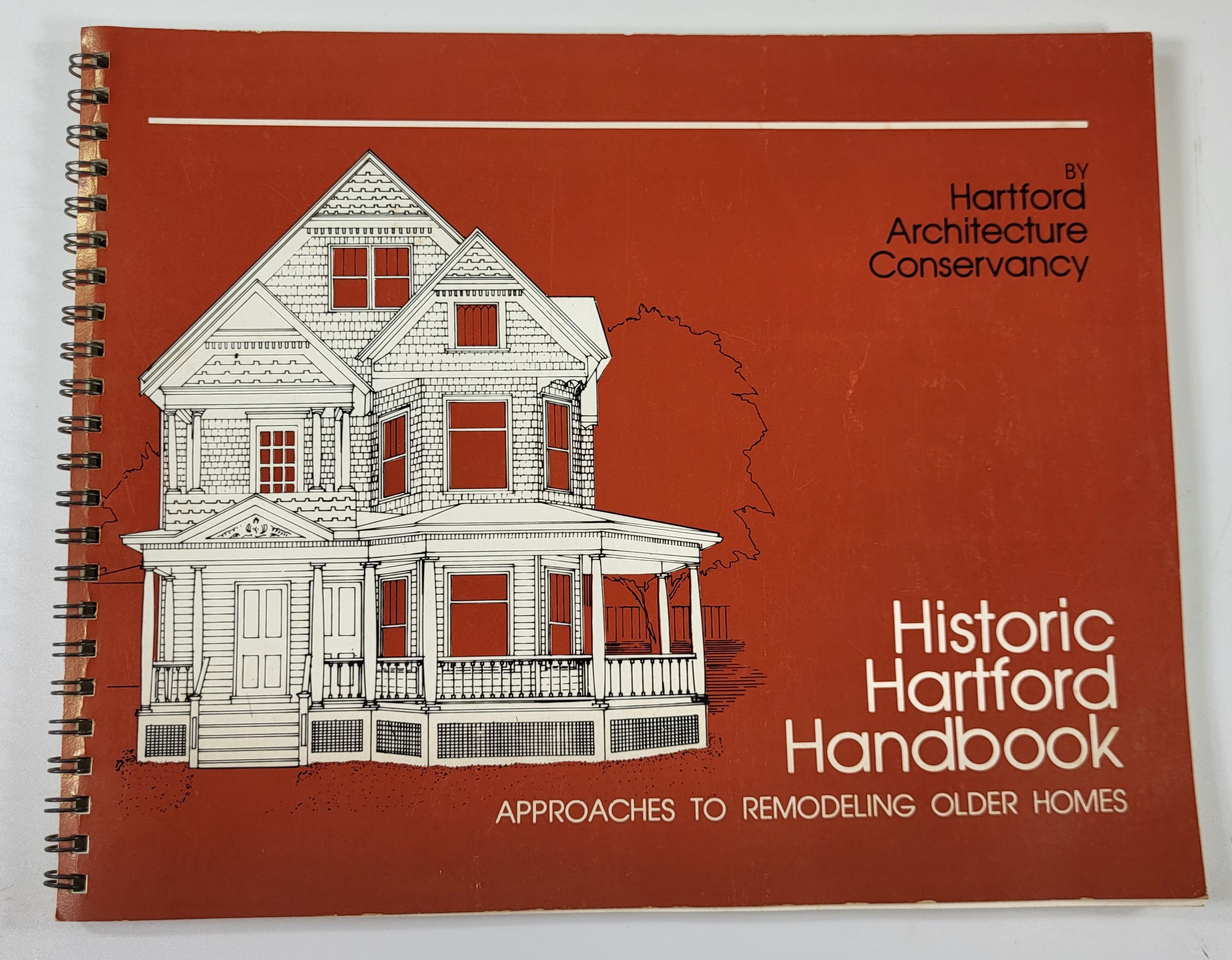 Historic Hartford Handbook: Approaches to Remodeling Older Homes