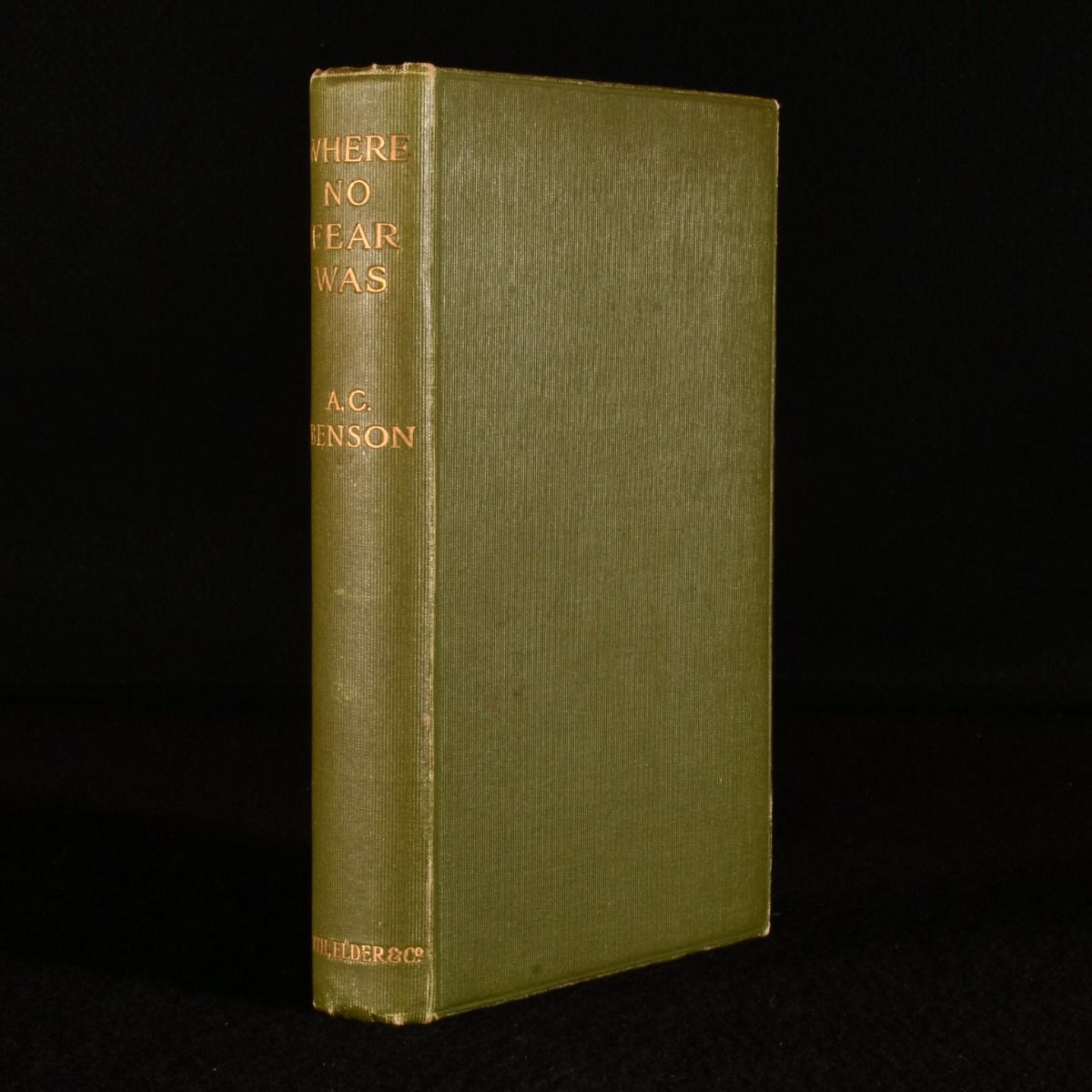 Arthur Christopher Benson - Where No Fear Was: A Book About Fear