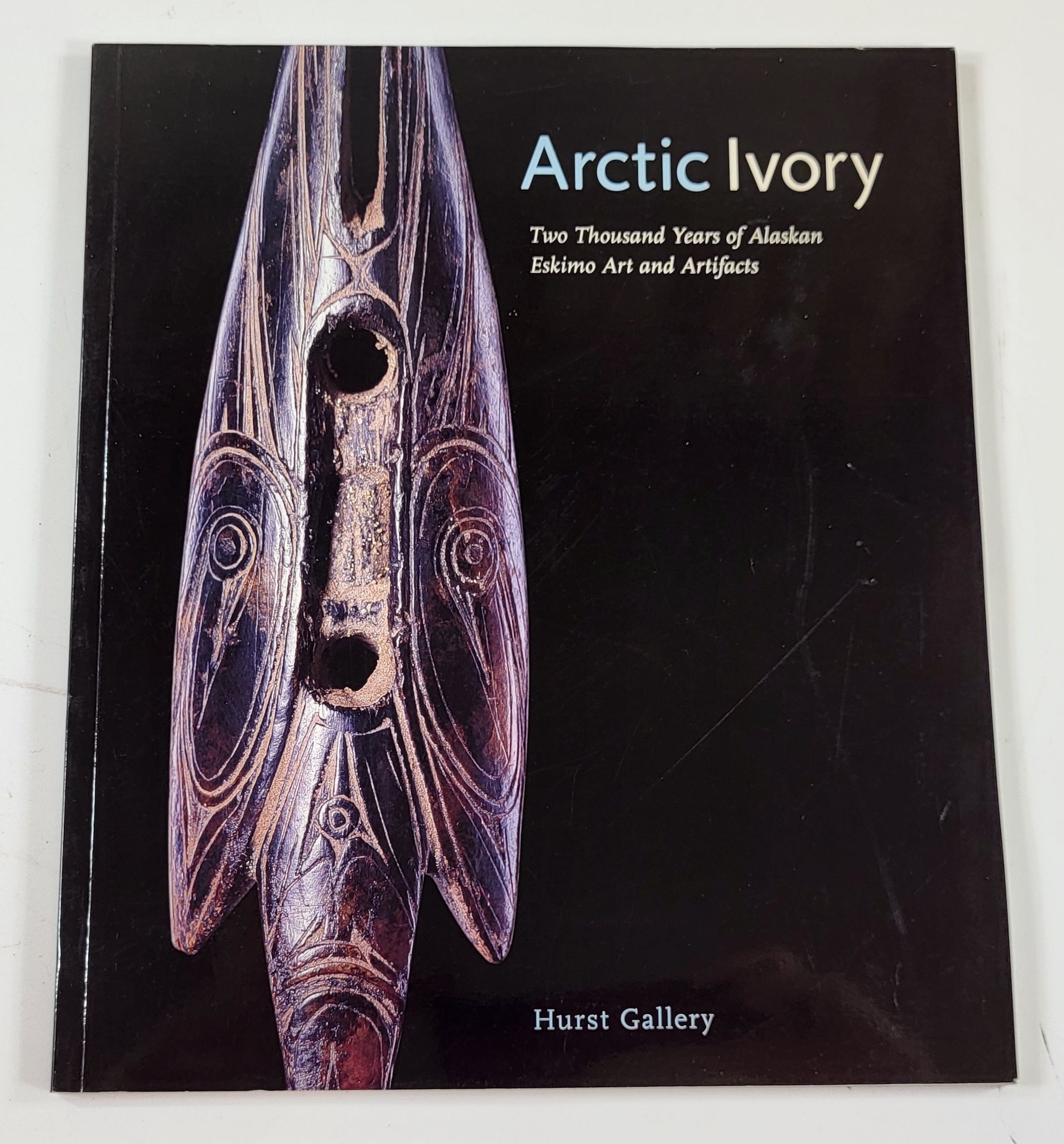 Arctic Ivory: Two Thousand Years of Alaskan Eskimo Art and Artifacts