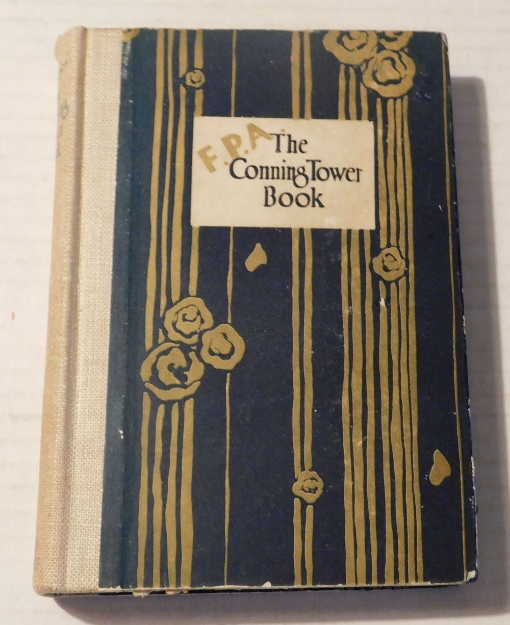 Image for THE CONNING TOWER BOOK. Being a selection of the best verses published in The Conning Tower, edited by F.P.A. in The New York World. THE CONNING TOWER BOOK. Being a selection of the best verses published in The Conning Tower, edited by F.P.A. in The New York World.