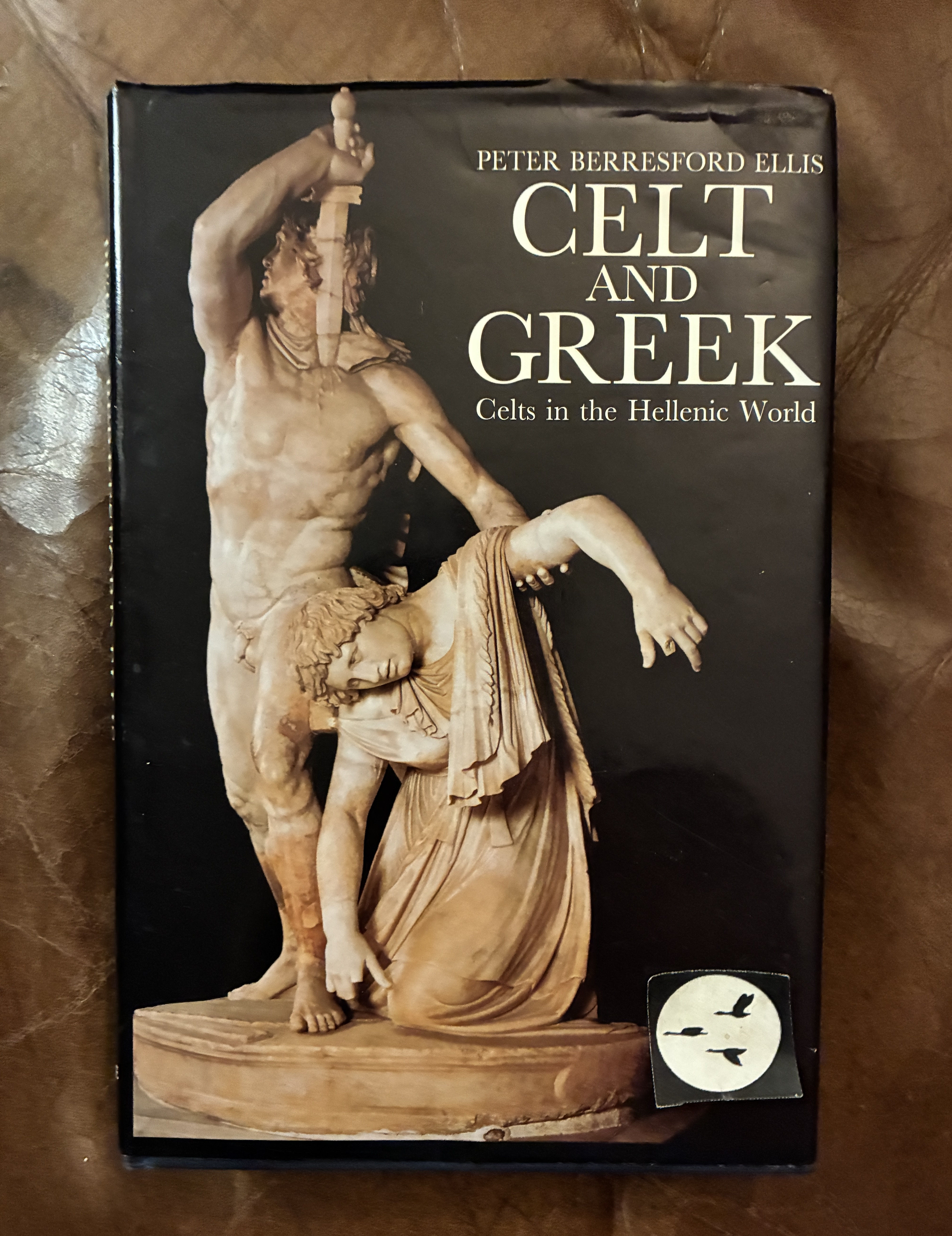 Celt and Greek: Celts in the Hellenic World (Celtic Interest)