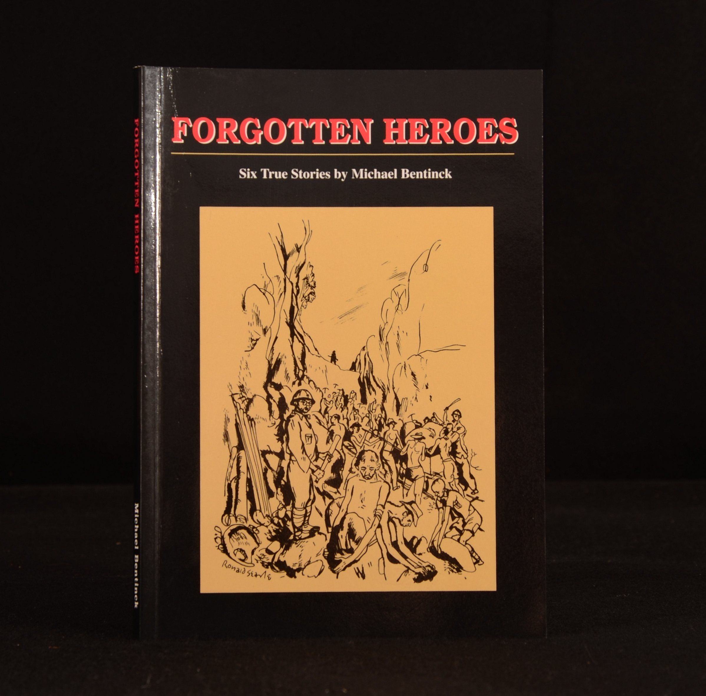 Michael Bentinck - Forgotten Heroes Six True Stories