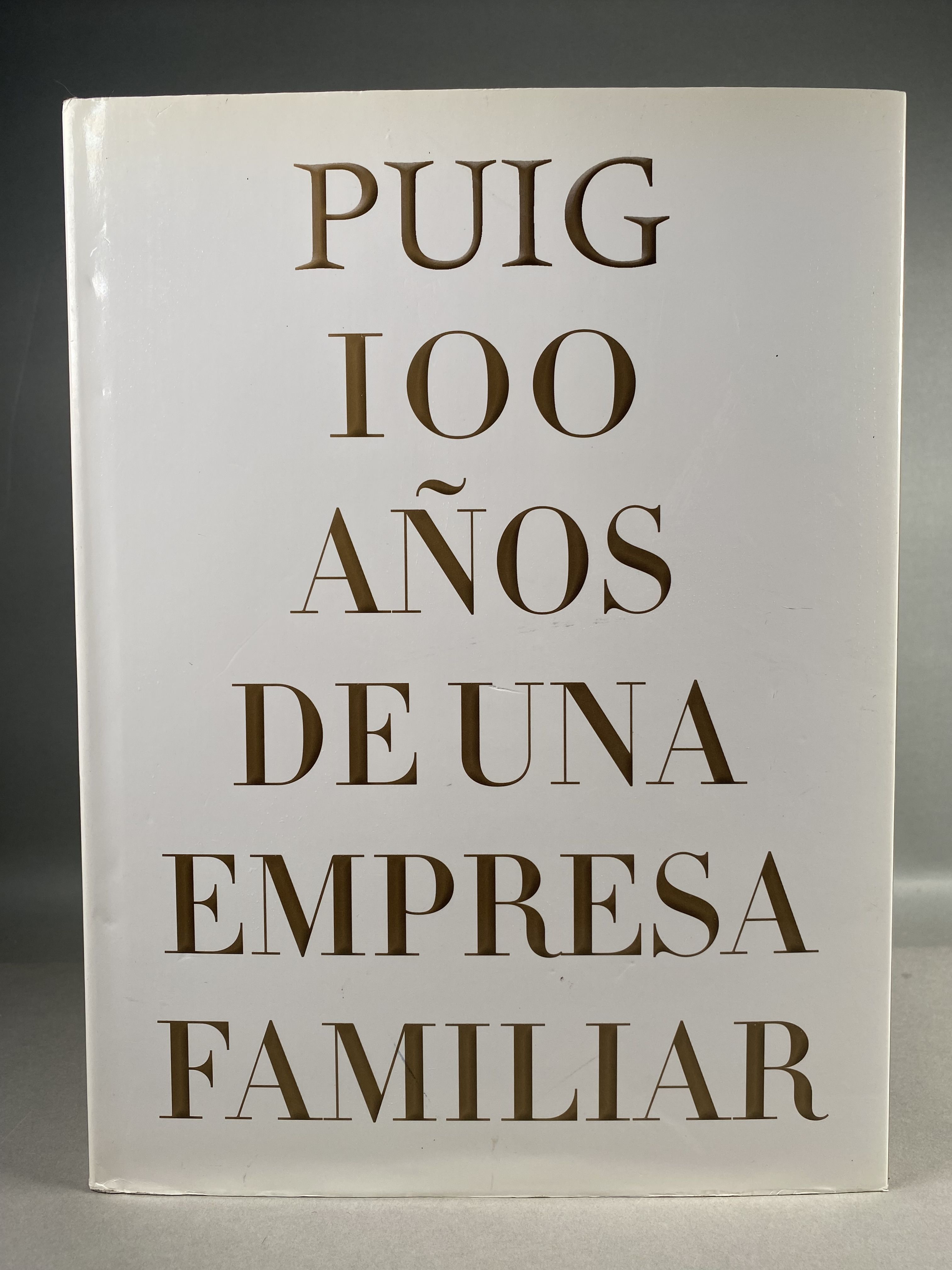 Puig: 100 Anos de una Empresa Familiar