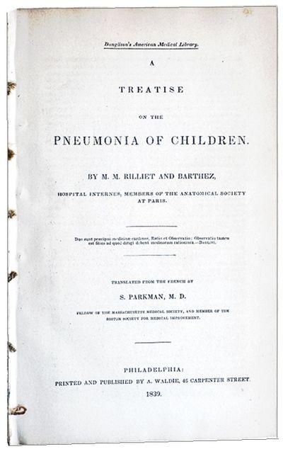 A treatise on the pneumonia of children. Translated from the French by S. Parkman, M.D.