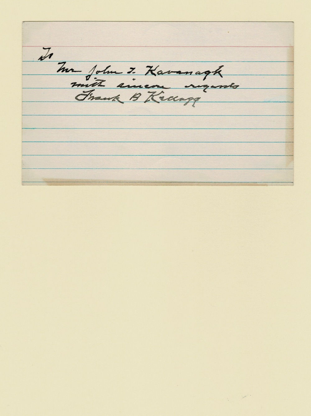 AUTOGRAPH GREETINGS SIGNED by the U.S. Senator, Secretary of State and Nobel Peace Prize recipient FRANK B. KELLOGG.