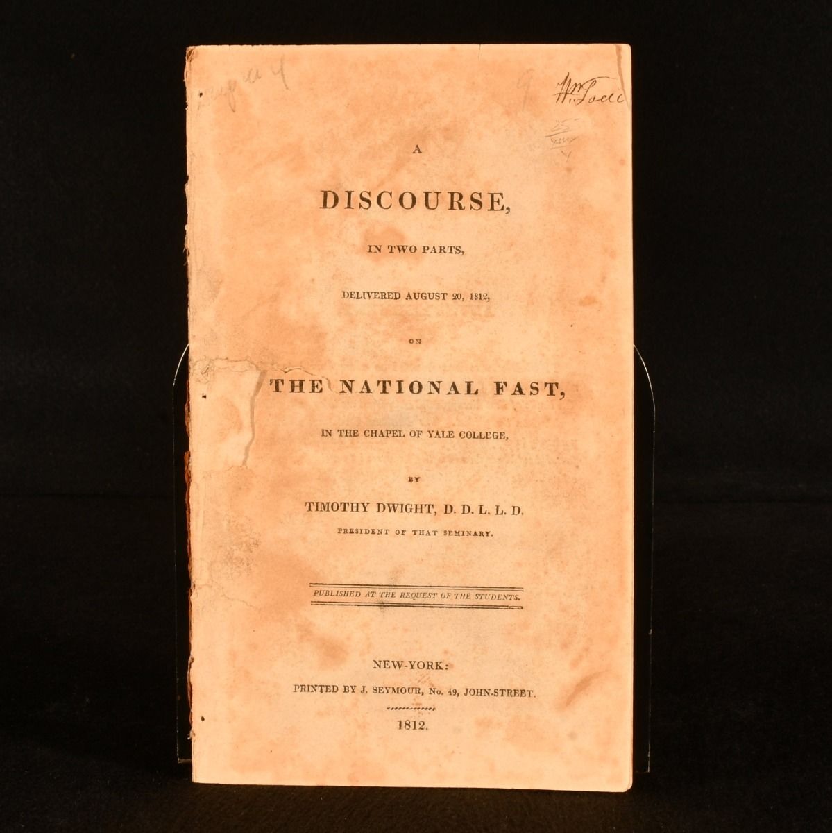 Timothy Dwight - A Discourse, in Two Parts, Delivered August 20, 1812, on the National Fast