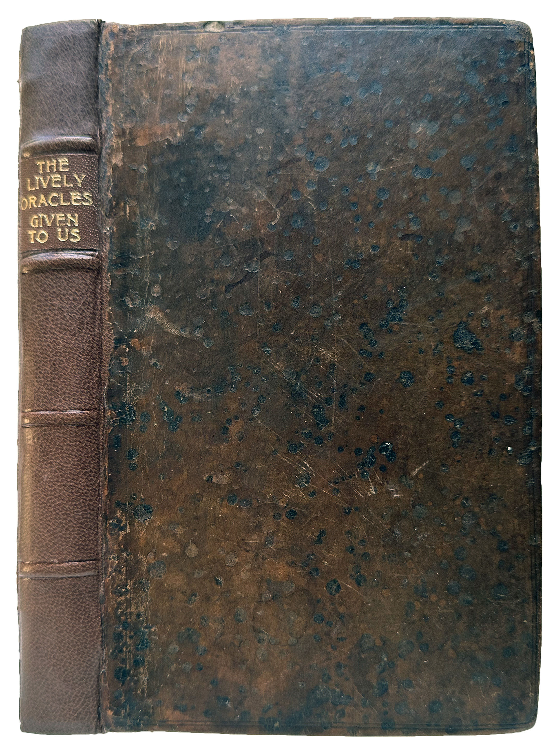 The Lively Oracles given to us. Or, the Christians Birth-right and Duty, in the custody and use of the Holy Scripture. The third edition. By the author of the Whole Duty of Man, &c.