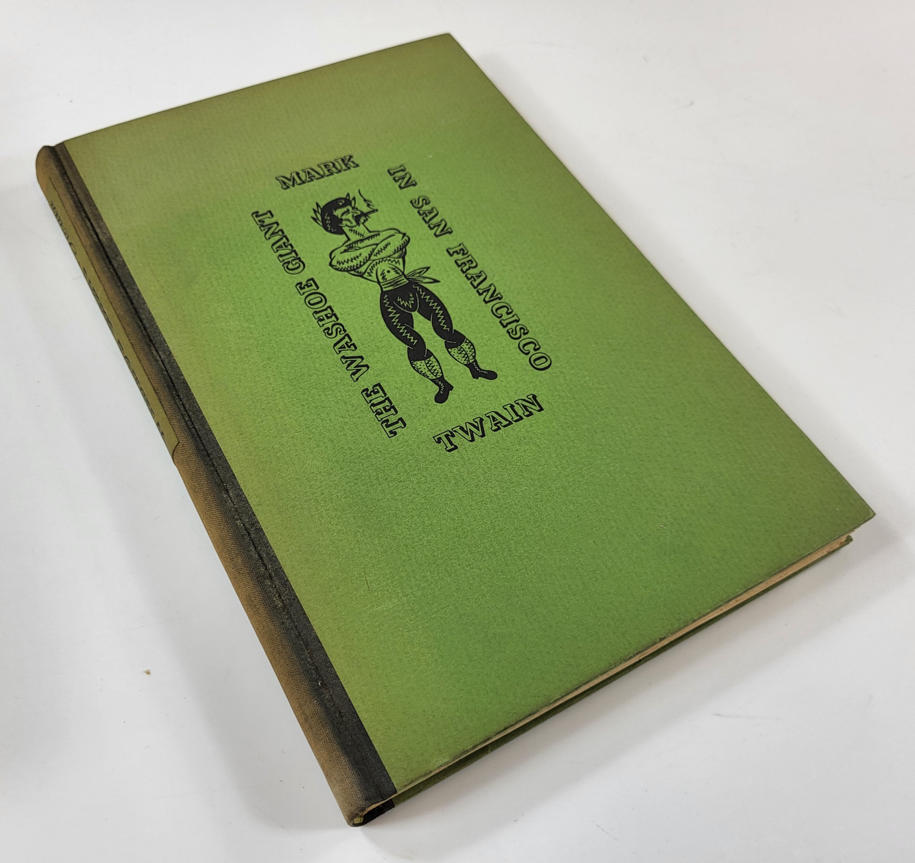 Image for The Washoe Giant in San Francisco, Being Heretofore Uncollected Sketches By Mark Twain. The Washoe Giant in San Francisco, Being Heretofore Uncollected Sketches By Mark Twain.