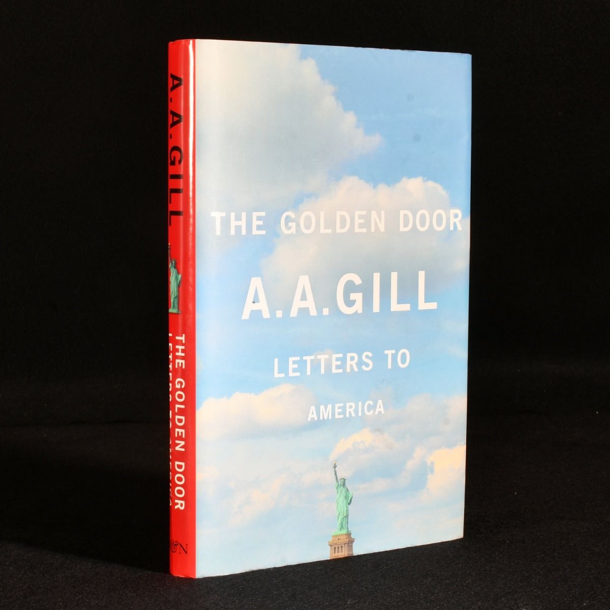 A. A. Gill - The Golden Door: Letters to America