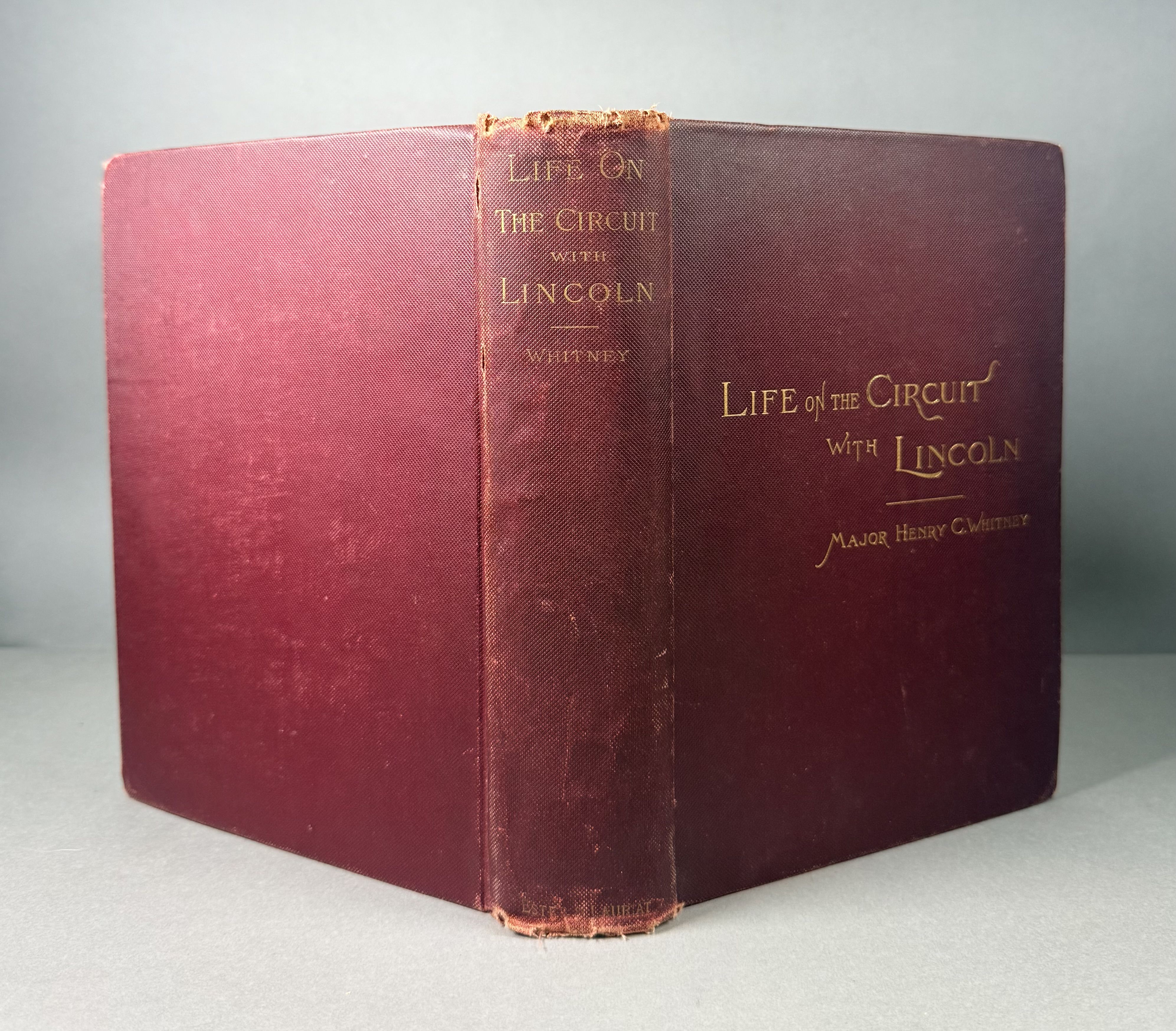 Life on the Circuit with Lincoln with Sketches of Generals Grant, Sherman, and McClellan, Judge Davis, Leonard Swett, and Other Contemporaries.