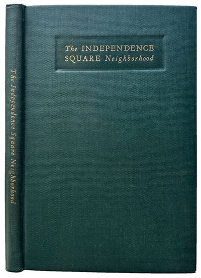 Image for The Independence Square Neighborhood; historical notes on Independence and Washington squares, lower Chestnut Street, and the insurance district along Walnut Street, in Philadelphia, together with some account of the buildings, events, and personages of State House Row. The Independence Square Neighborhood; historical notes on Independence and Washington squares, lower Chestnut Street, and the insurance district along Walnut Street, in Philadelphia, together with some account of the buildings, events, and personages of State House Row.