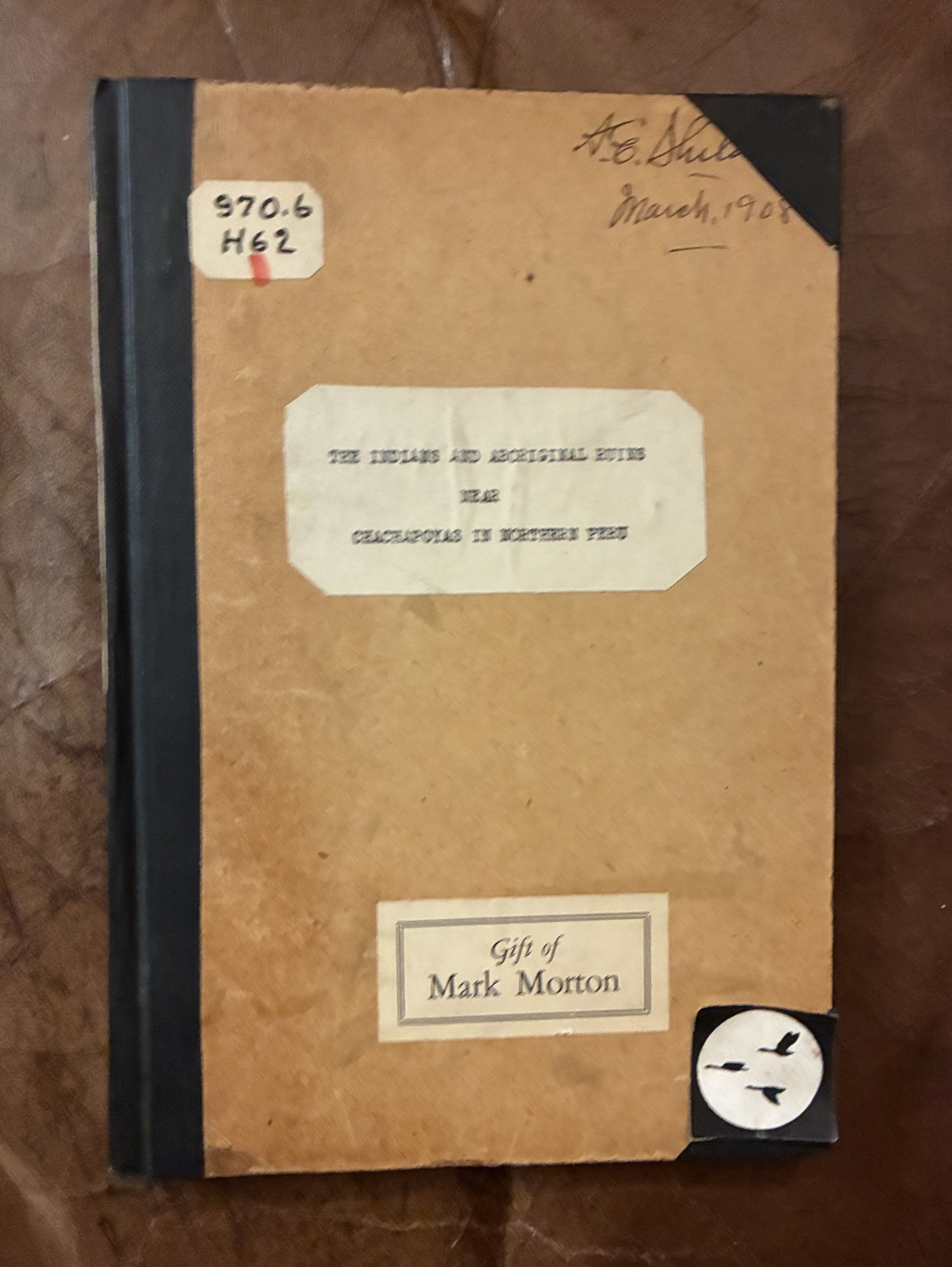 The Indians And Aboriginal Ruins Near Chachapoyas in Northern Peru (Explorations made in 1893 under the patronage of the late Mr. Henry Villard, to the memory of whom this monograph is respectfully dedicated)