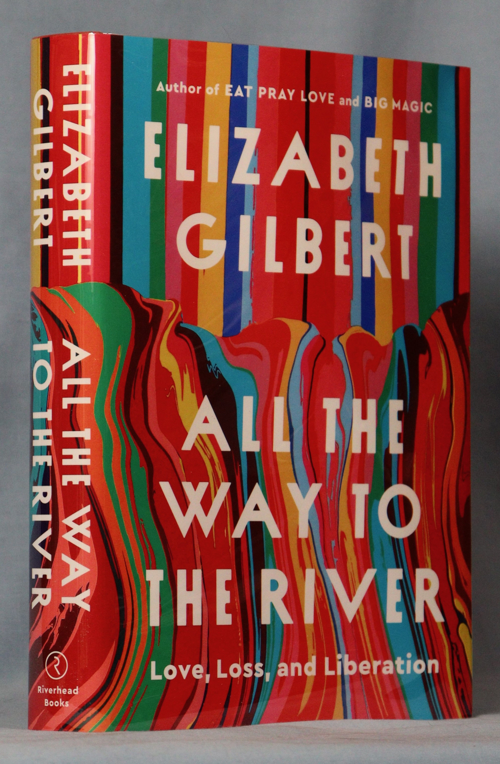 All the Way To the River: Love, Loss, and Liberation (Signed on Title Page)