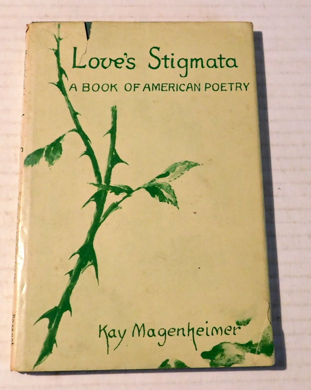 LOVE'S STIGMATA: A BOOK OF AMERICAN POETRY. [Inscribed & signed by Kay Magenheimer].