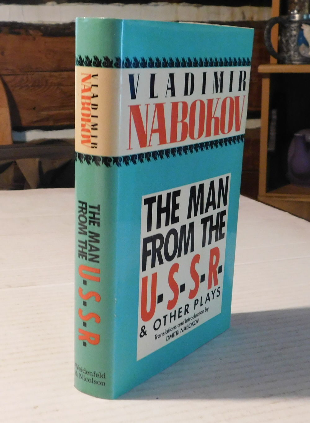 THE MAN FROM THE U.S.S.R. & OTHER PLAYS. With Two Essays on the Drama. Introduction and Translations by Dmitri Nabokov.