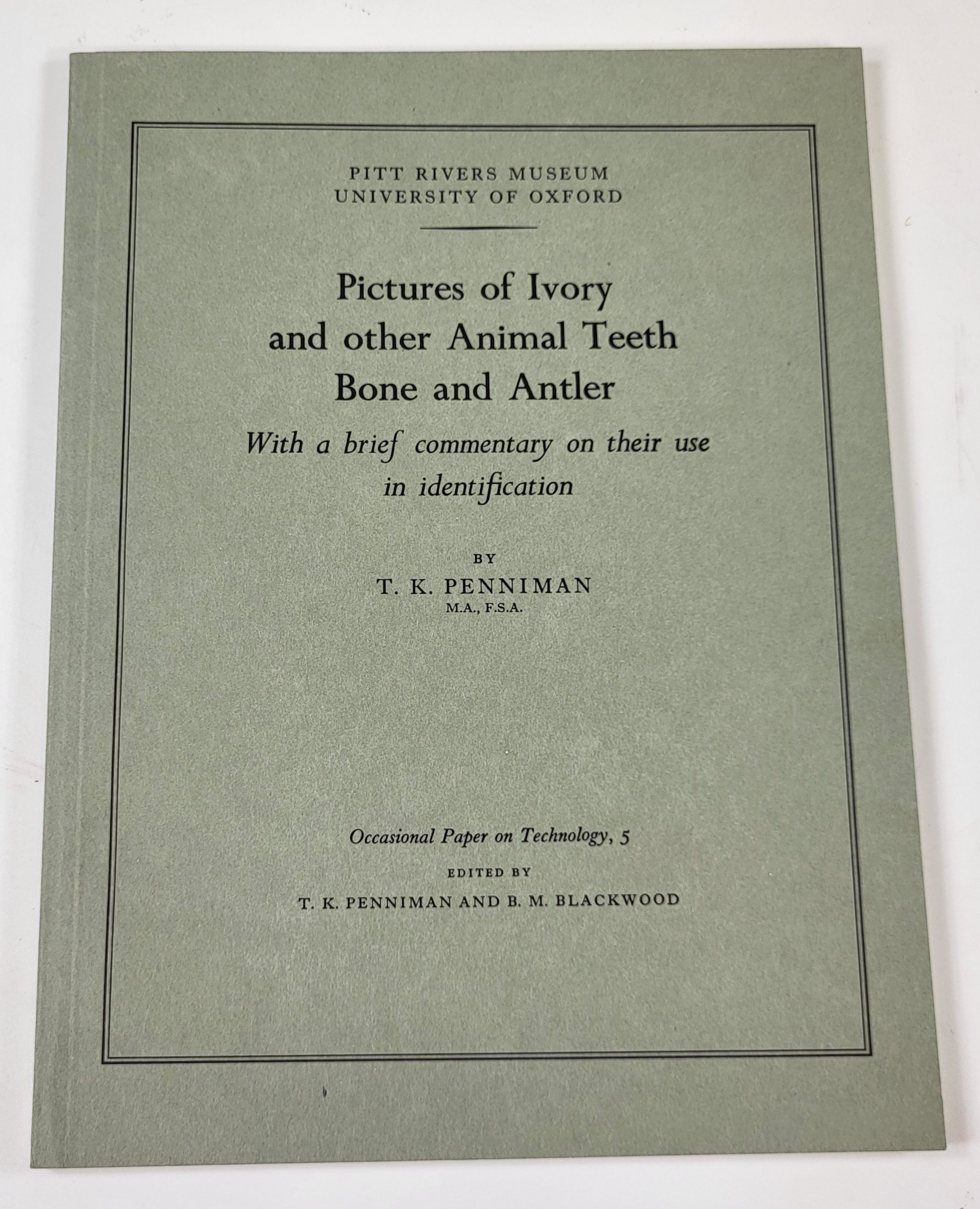 Pictures of Ivory and Other Animal Teeth, Bond and Antler. With a Brief Commentary on Their Use in Identification