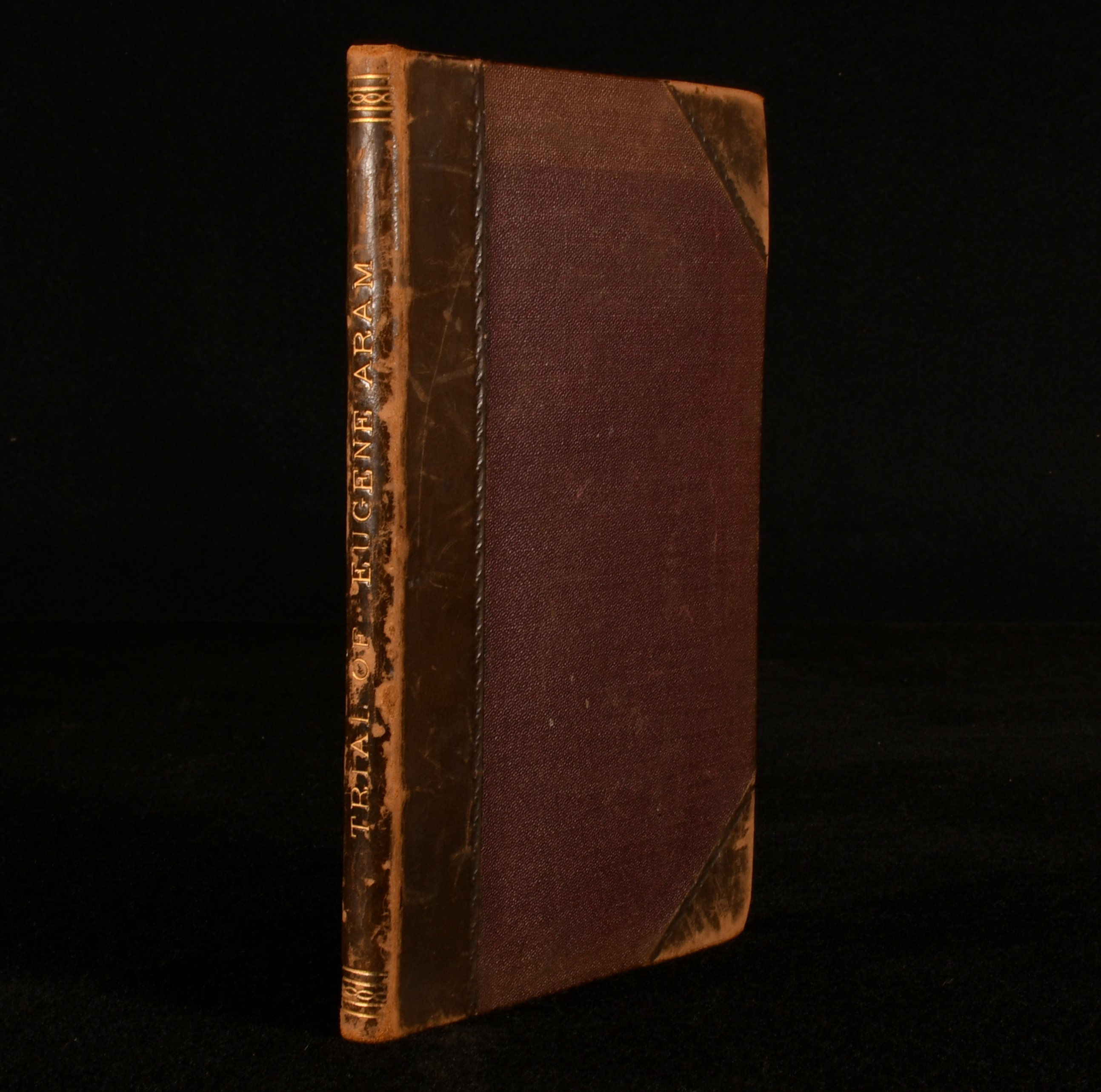  - The Genuine Account of the Trial of Eugene Aram, for the Murder of Daniel Clark, Late of Knaresborough, in the County of York. Who Was Convicted at York Assized, August 5, 1759, Before the Honorable William Noel, Esq. , One of His Majesty&Apos;S Justices of the Court of Common Pleas. To Which, After a Brief Narration of the Fact, Is Prefixed, an Account of the Remarkable Discovery of a Human Skeleton at Thistle-Hill: A Detail of All the Judicial Proceedings from the Time of the Bones Being Found, to the Commitment of Richard Houseman, Eugene Aram, and Henry Terry, to York Castle: The Depositions of Anna Aram, Philip Coates, John Yeates, &C. &C. The Examination and Confession of Richard Houseman: The Apprehending of Eugene Aram, at Lynn, in Norfolk; with His Examination and Commitment. To Which Are Added, the Remarkable Defence He Made on His Trail, His Own Account of Himself, Written After His Condemnation: With the Apology, Which He Left in His Cell, for the Attempt He Made on His Own Life; His Plan for a