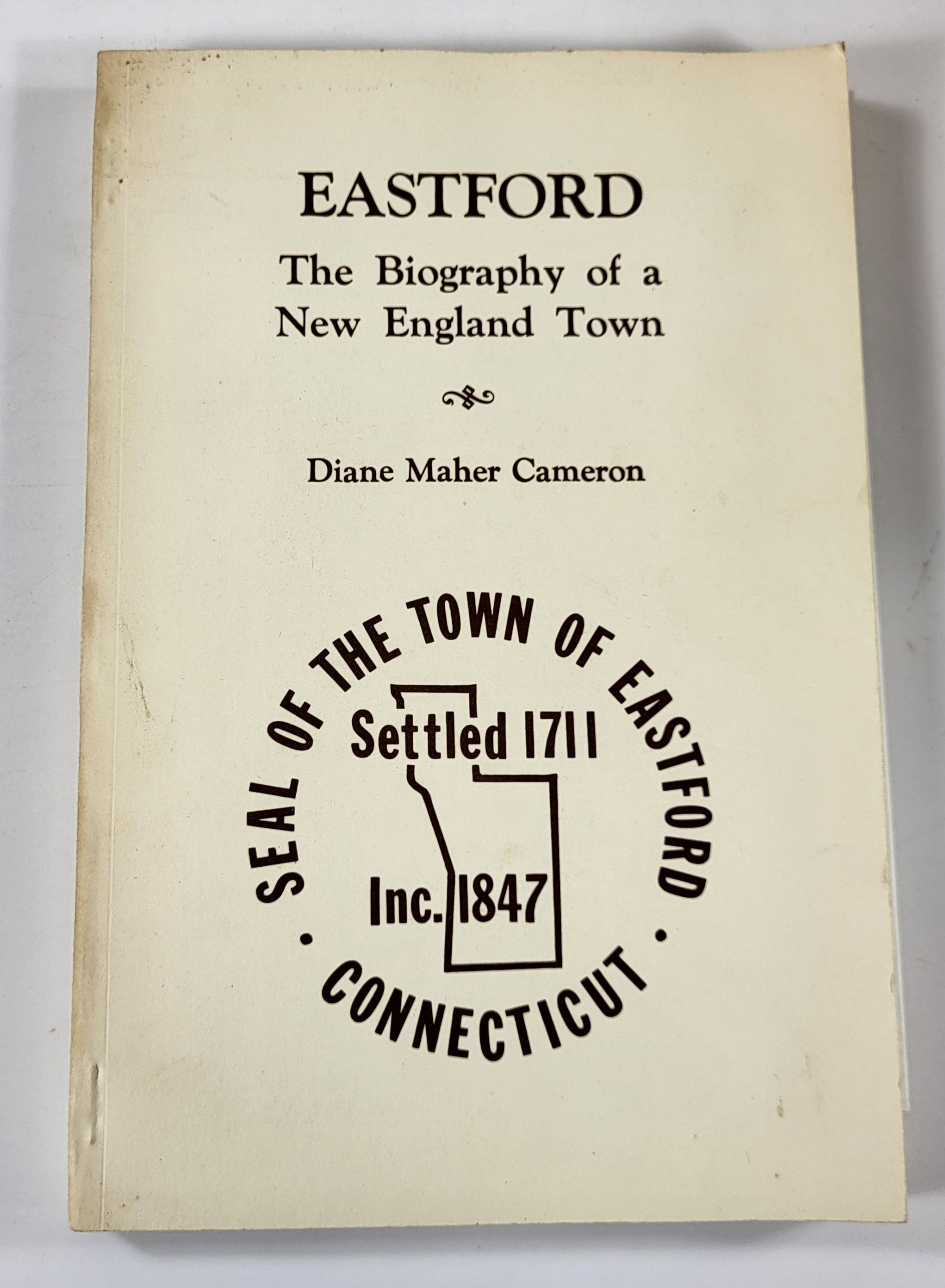 Eastford: The Biography of a New England Town