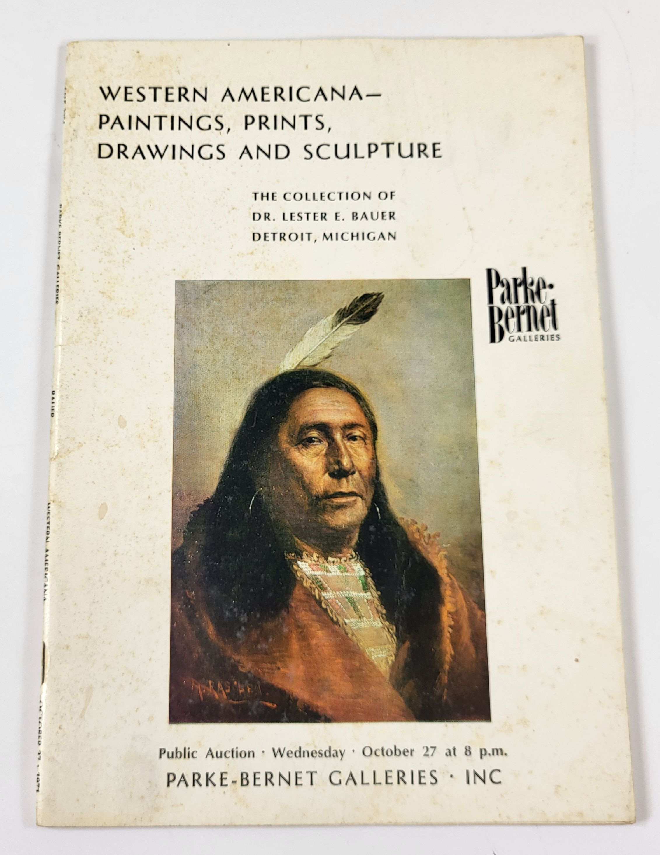 Image for Western Americana - Paintings, Prints, Drawings and Sculpture. Collection of Dr Lester E. Bauer. New York: Parke-Bernet, October 27 1971 Western Americana - Paintings, Prints, Drawings and Sculpture. Collection of Dr Lester E. Bauer. New York: Parke-Bernet, October 27 1971