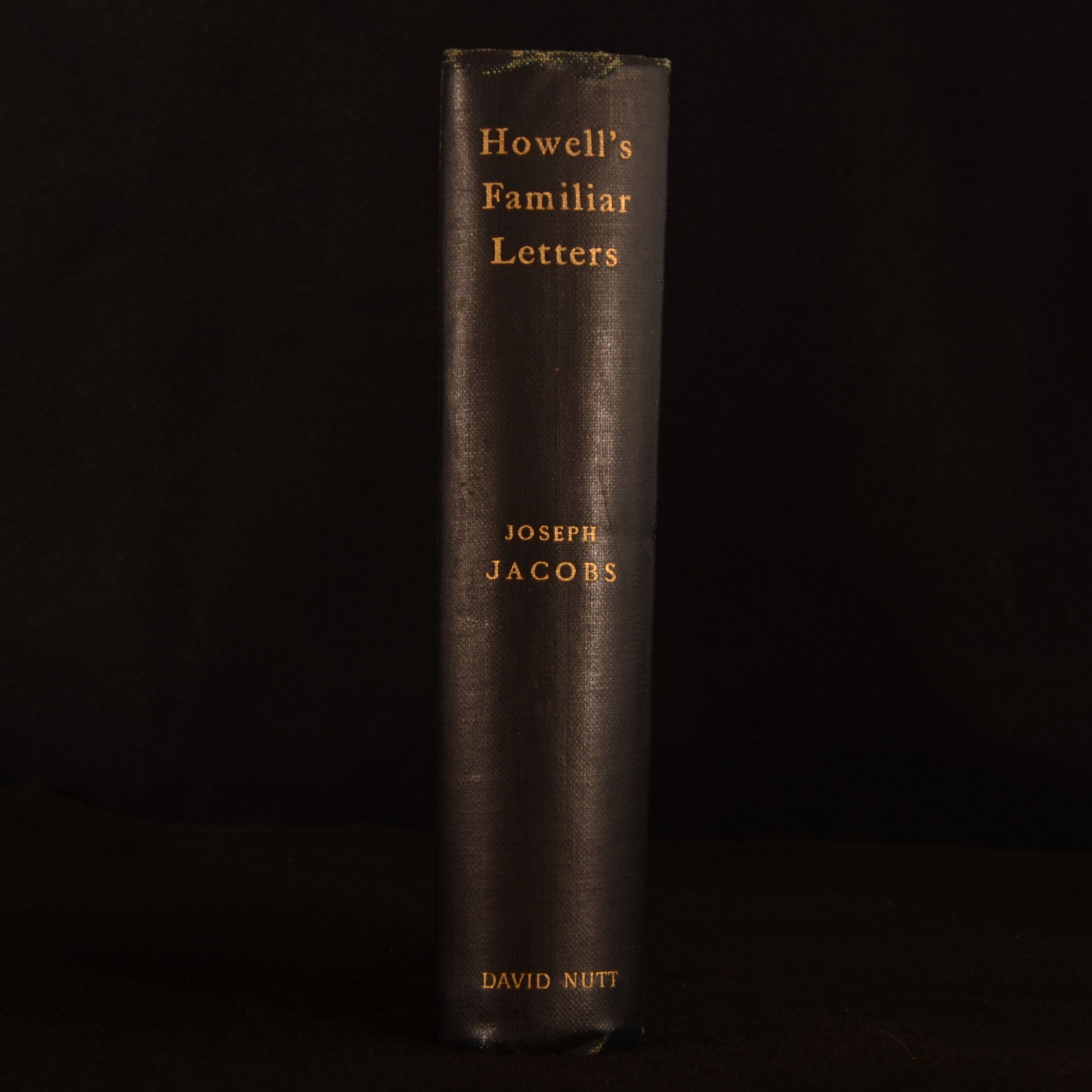 Joseph Jacobs (Ed) - Epistolae Ho-Elianae the Familiar Letters of James Howell