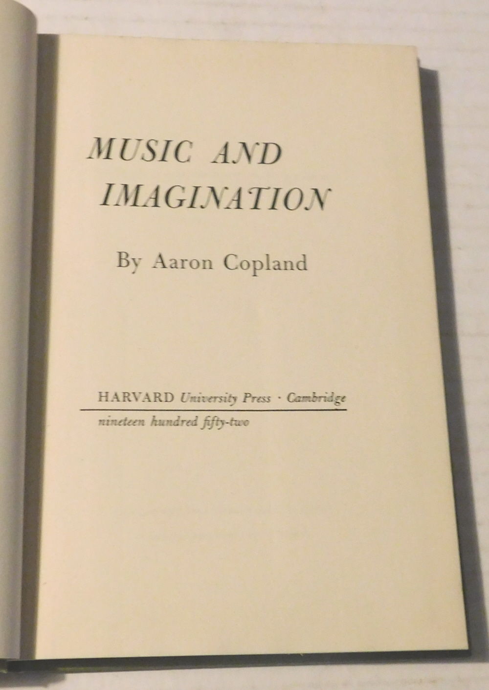 MUSIC AND IMAGINATION. By Aaron Copland. [ADVANCE REVIEW COPY].