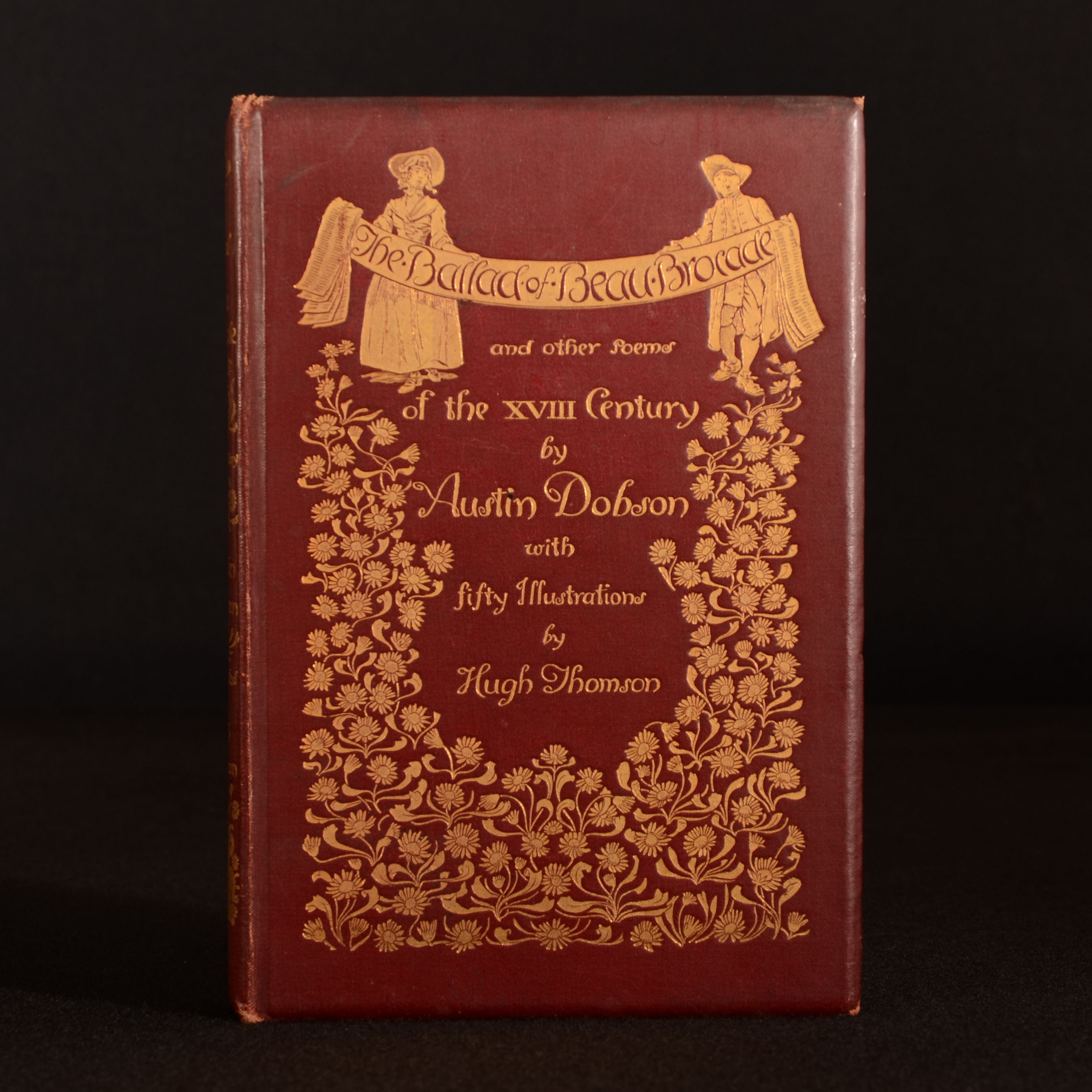 Austin Dobson - The Ballad of Beau Brocade and Other Poems of the Xviiith Century by Austin Dobson with Fifty Illustrations by Hugh Thomson