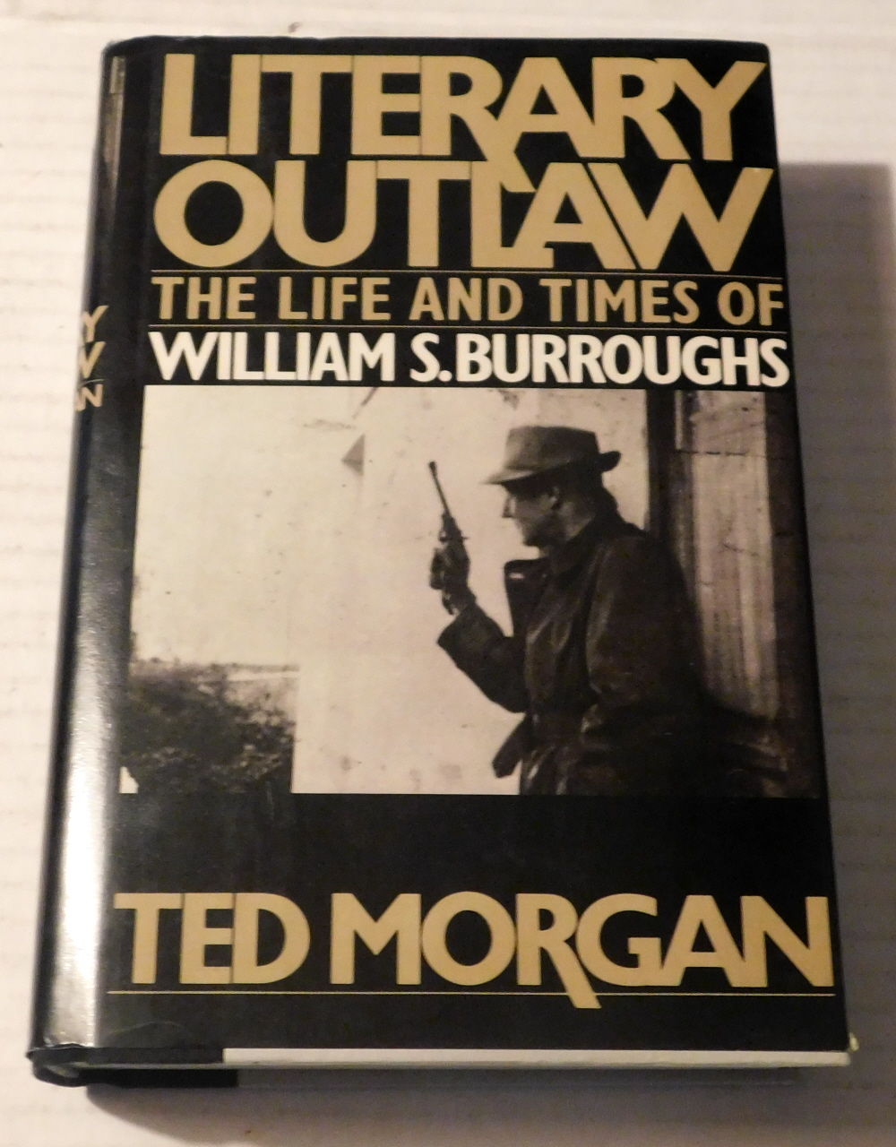LITERARY OUTLAW: THE LIFE AND TIMES OF WILLIAM S. BURROUGHS.