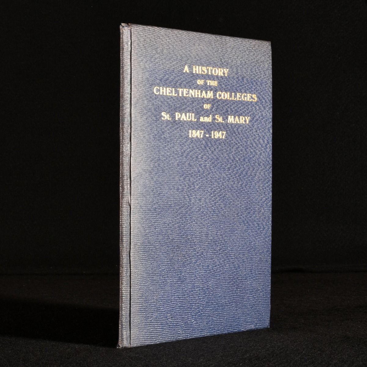 Canon W. E. Beck - A History of the Cheltenham Training Colleges (St. Paul and St. Mary)