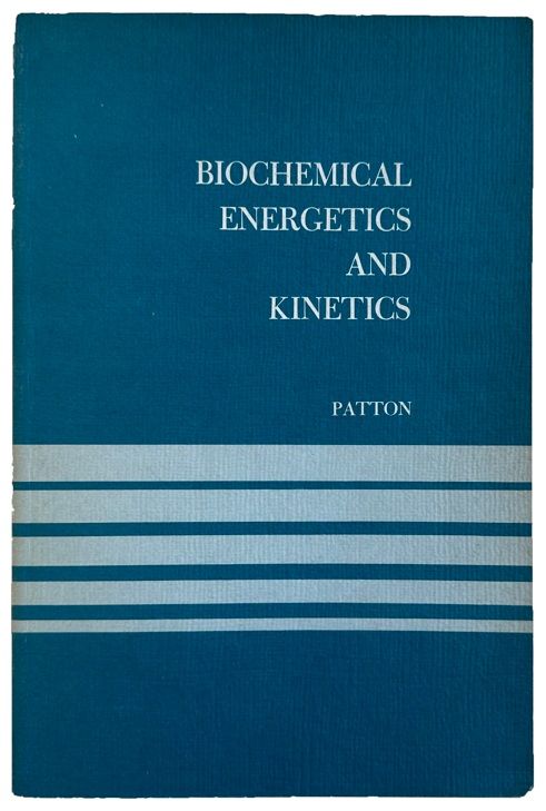 Image for Biochemical Energetics and Kinetics. Biochemical Energetics and Kinetics.