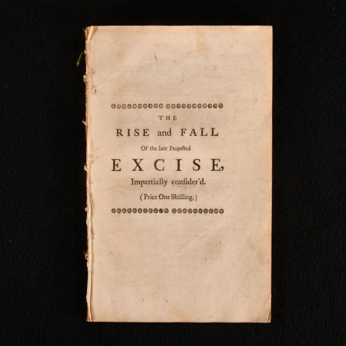 Anonymous - The Rise and Fall of the Late Projected Excise, Impartially Consider&Apos;D